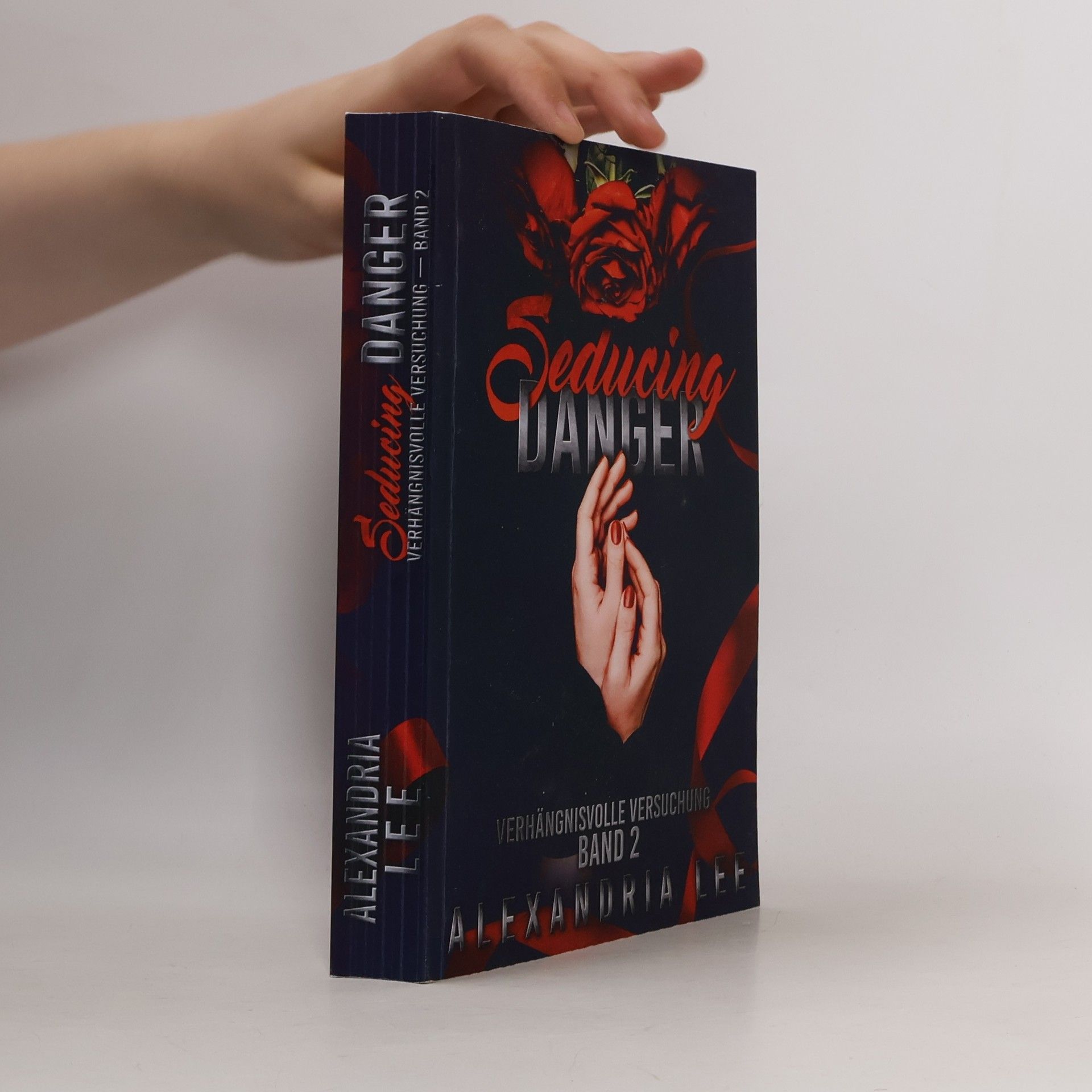 Alexandria Lee Verhängnisvolle Versuchung - 2: Seducing Danger
