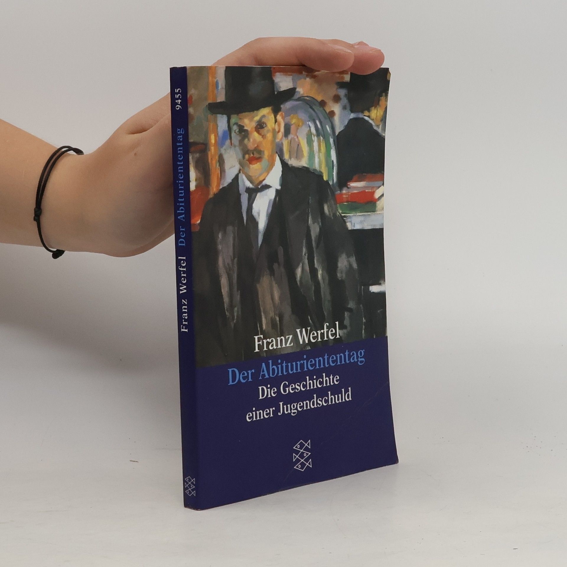 Franz Werfel Der Abituriententag: Die Geschichte einer Jugendschuld