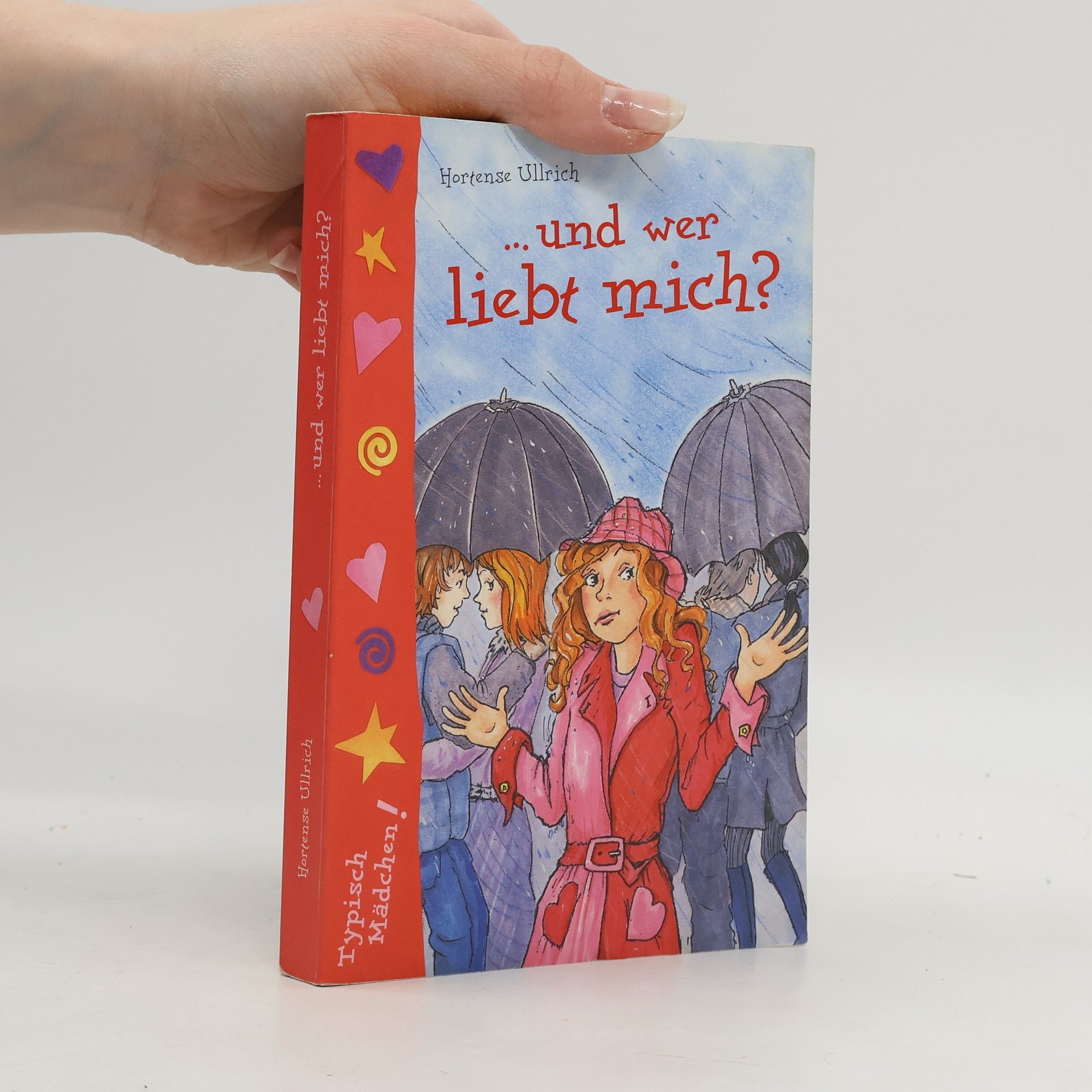 Hortense Ullrich ... und wer liebt mich?