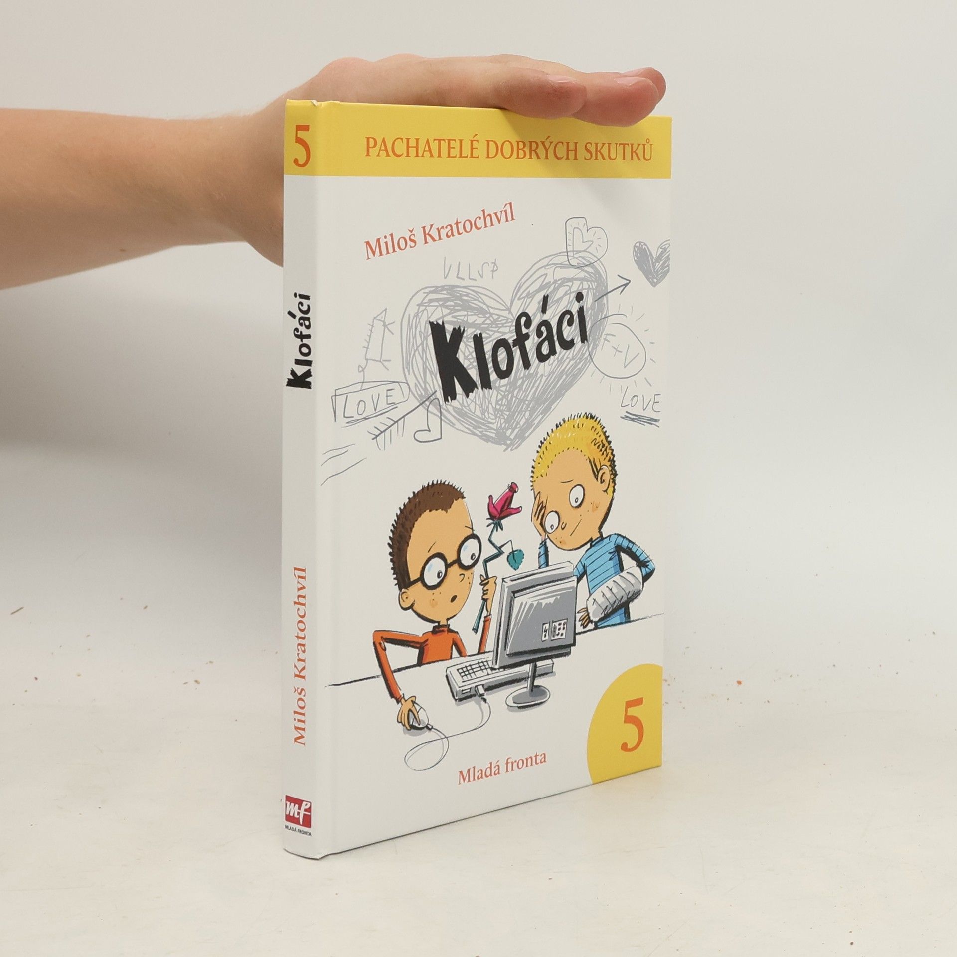 Miloš Kratochvíl Klofáci 5. díl. Pachatelé dobrých skutků