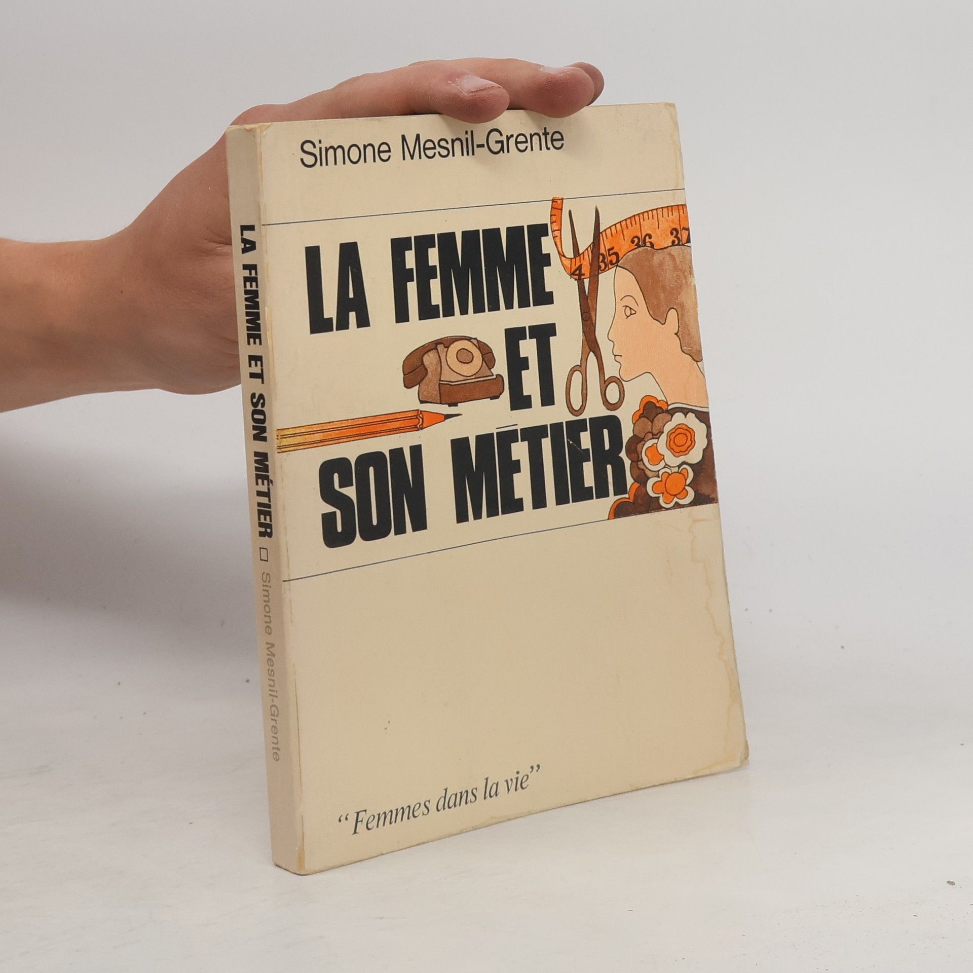 Simone Mesnil-Grente La femme et son métier