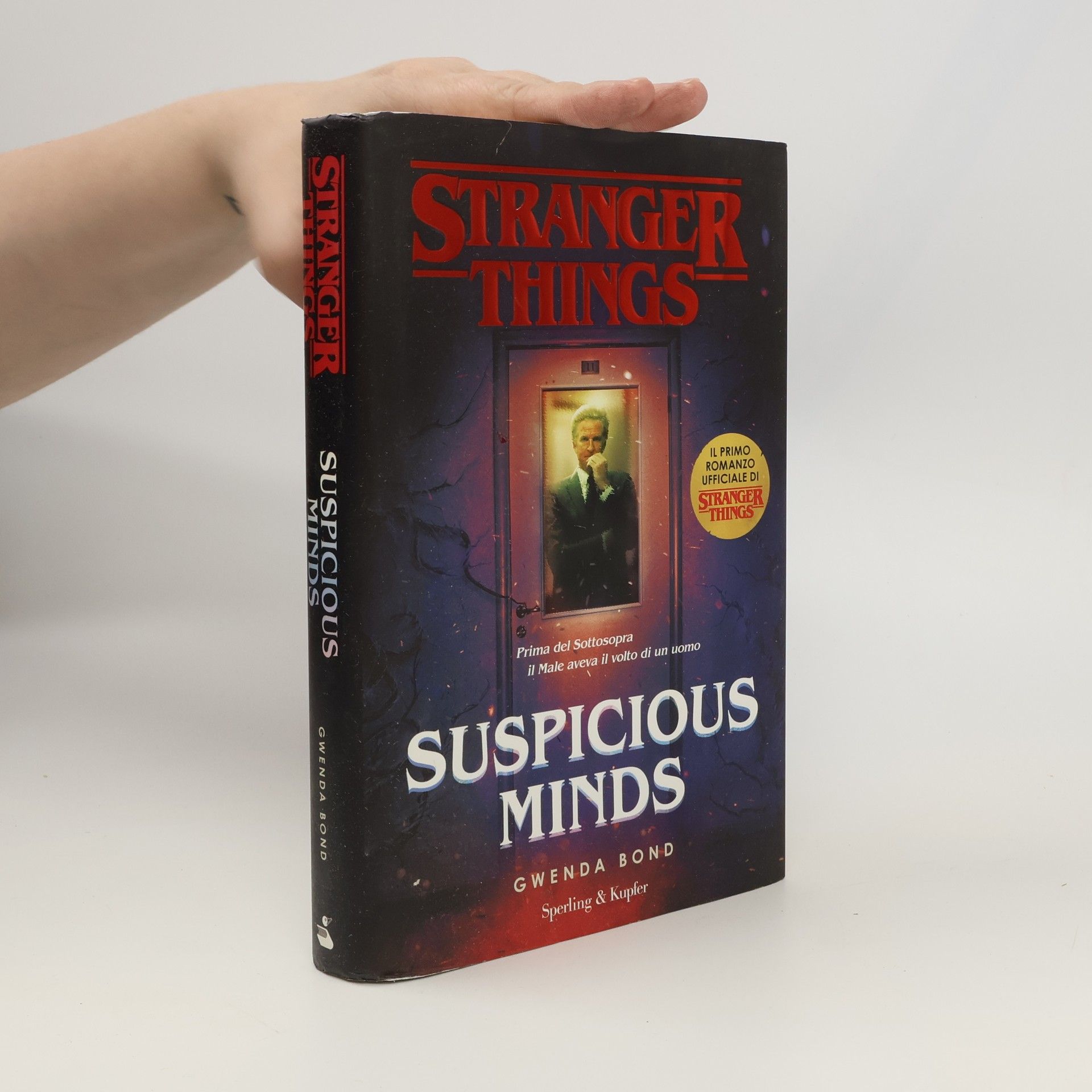 Gwenda Bond Suspicious Minds. Il primo romanzo ufficiale di Stranger Things