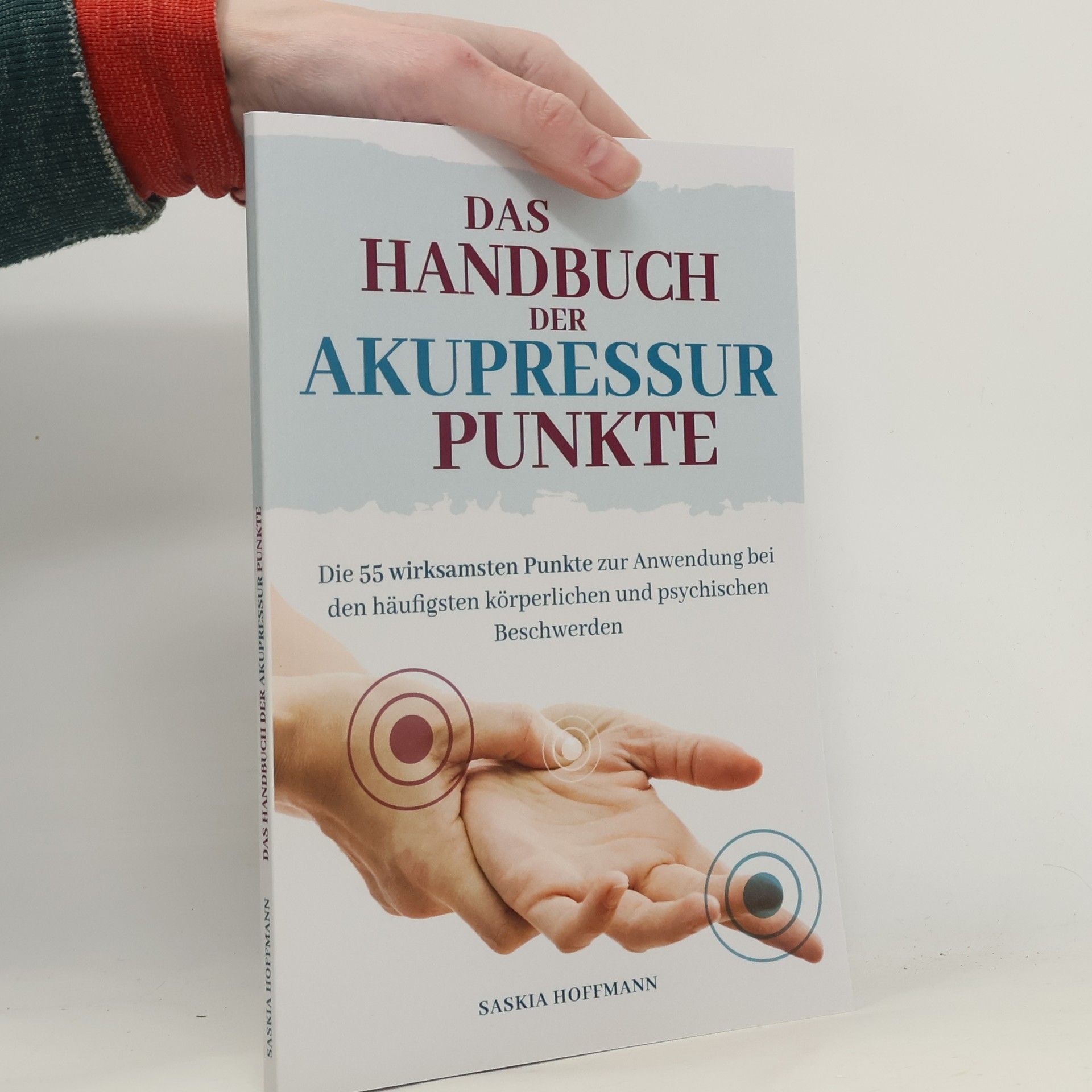 Menger Marion Das Handbuch der Akupressur-Punkte. Die 55 wirksamsten Punkte zur Anwendung bei den häufigsten körperlichen und psychischen Beschwerden