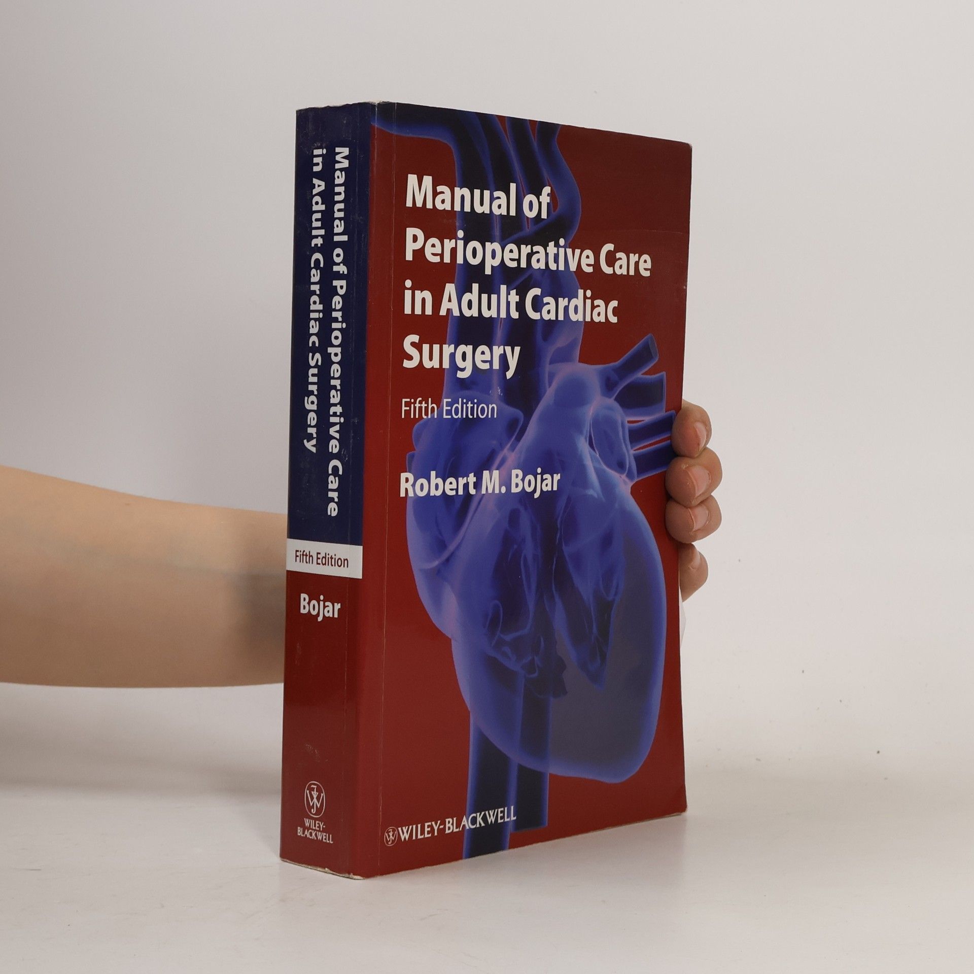 Robert M. Bojar Manual of Perioperative Care in Adult Cardiac Surgery
