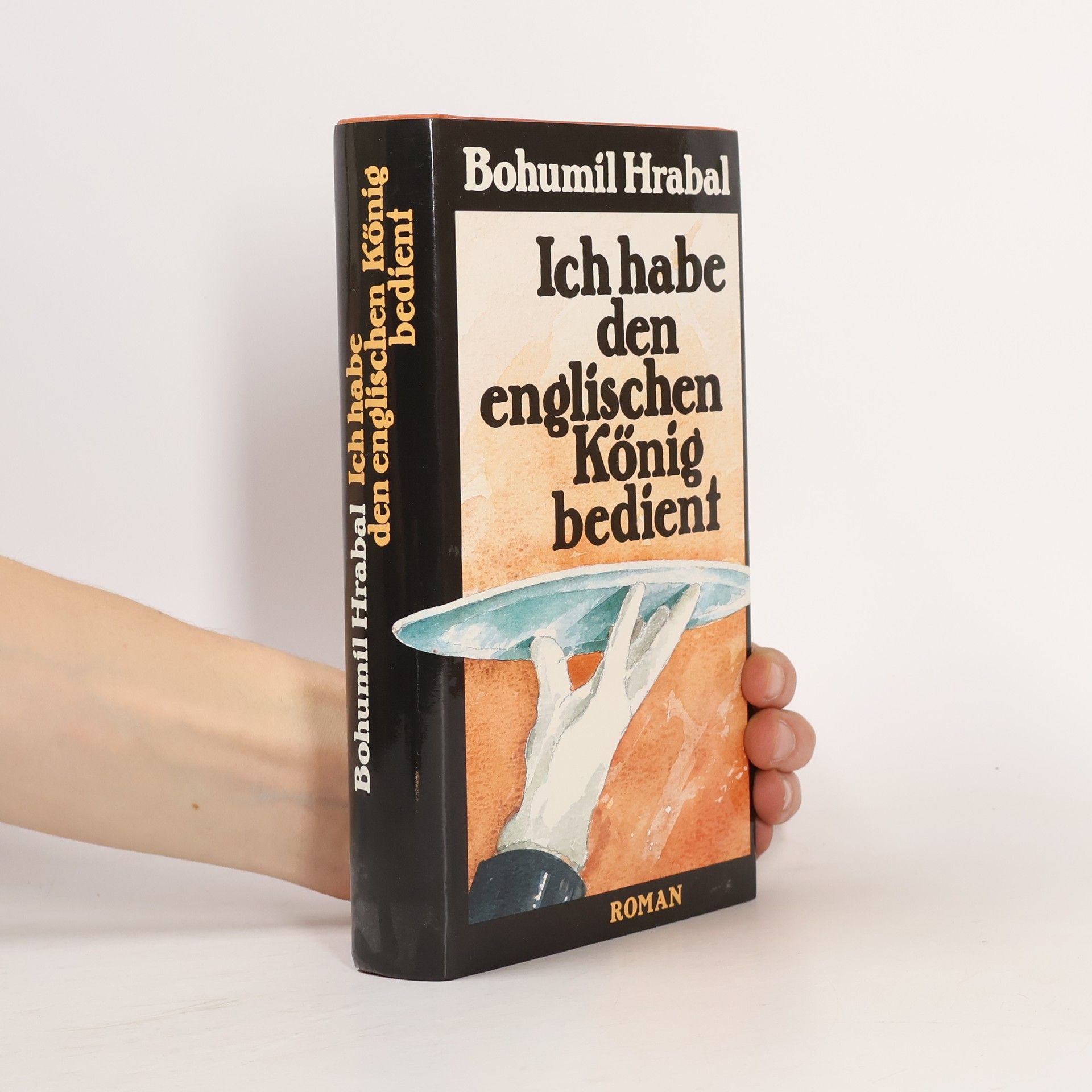 Bohumil Hrabal Ich habe den englischen König bedient