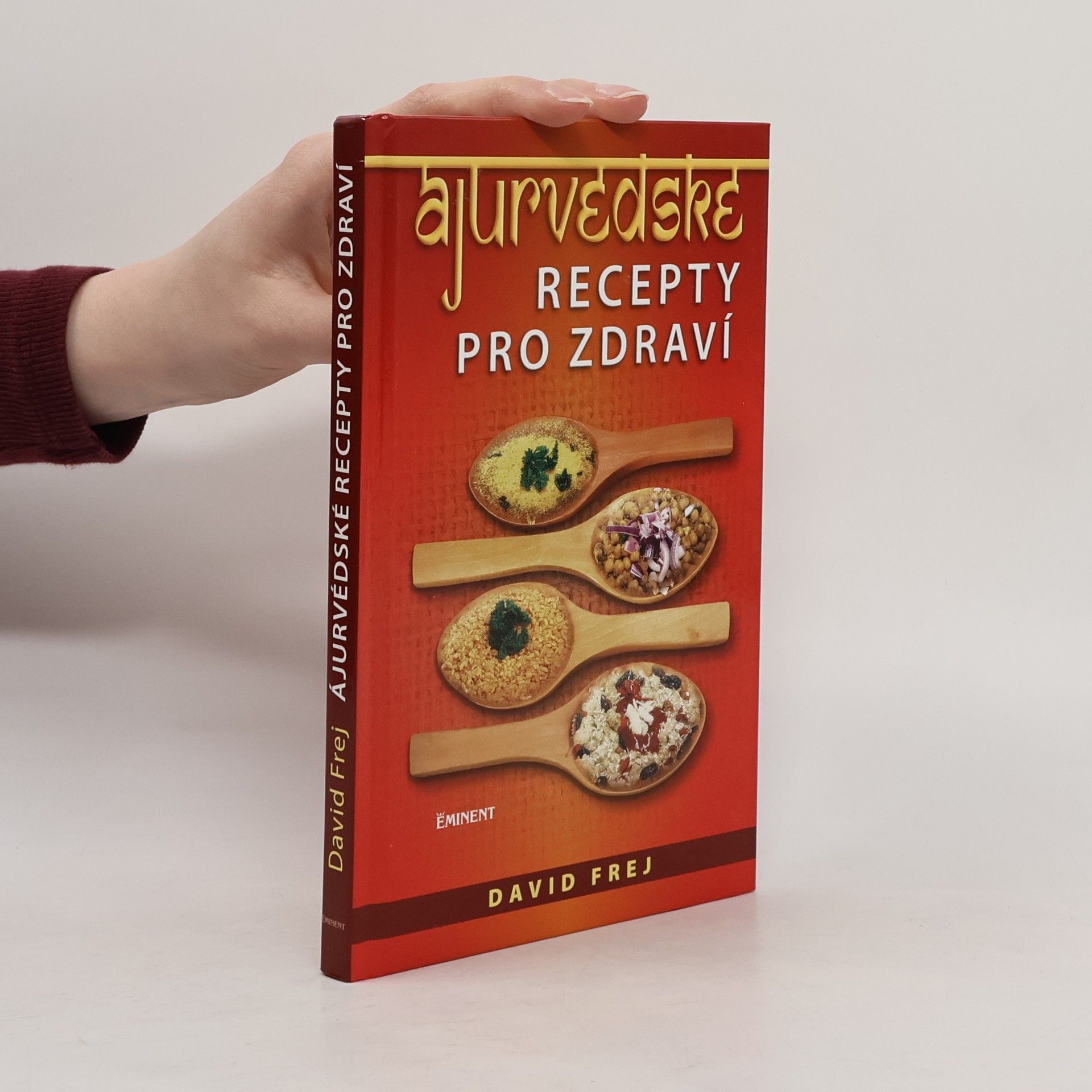 David Frej Ájurvédské recepty pro zdraví