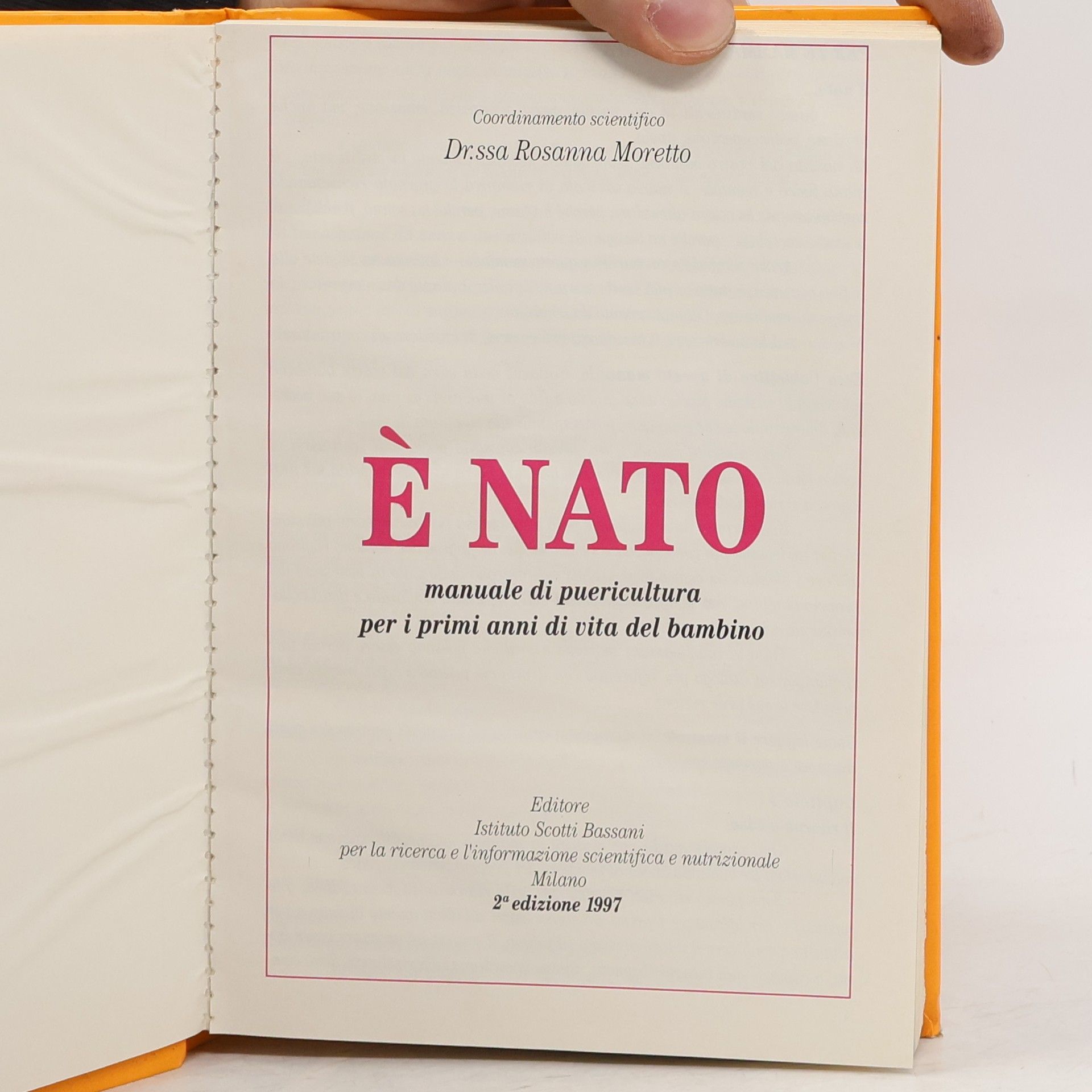 Rosanna Moretto É nato. Manuale di puericultura per i primi anni di vita del bambino