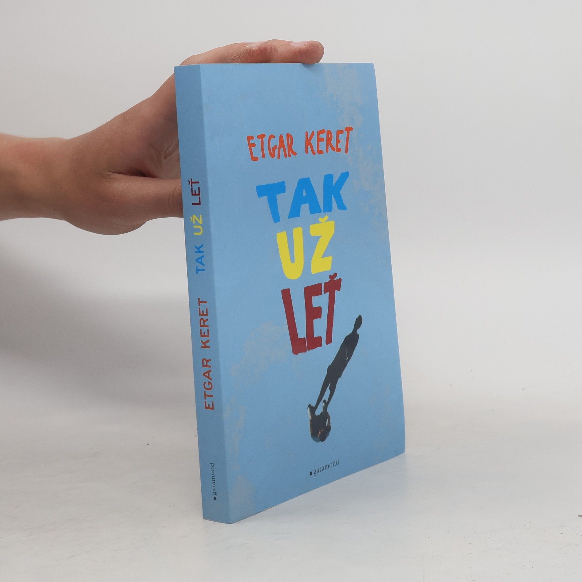 Etgar Keret Tak už leť