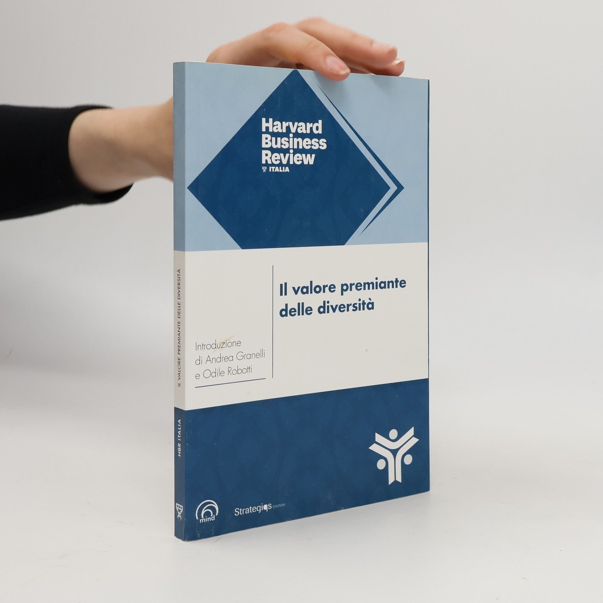 Andrea Granelli Harvard Business Review Italia: Il valore premiante delle diversità. La chiave per rendere la vostra azienda più forte, creativa e competitiva