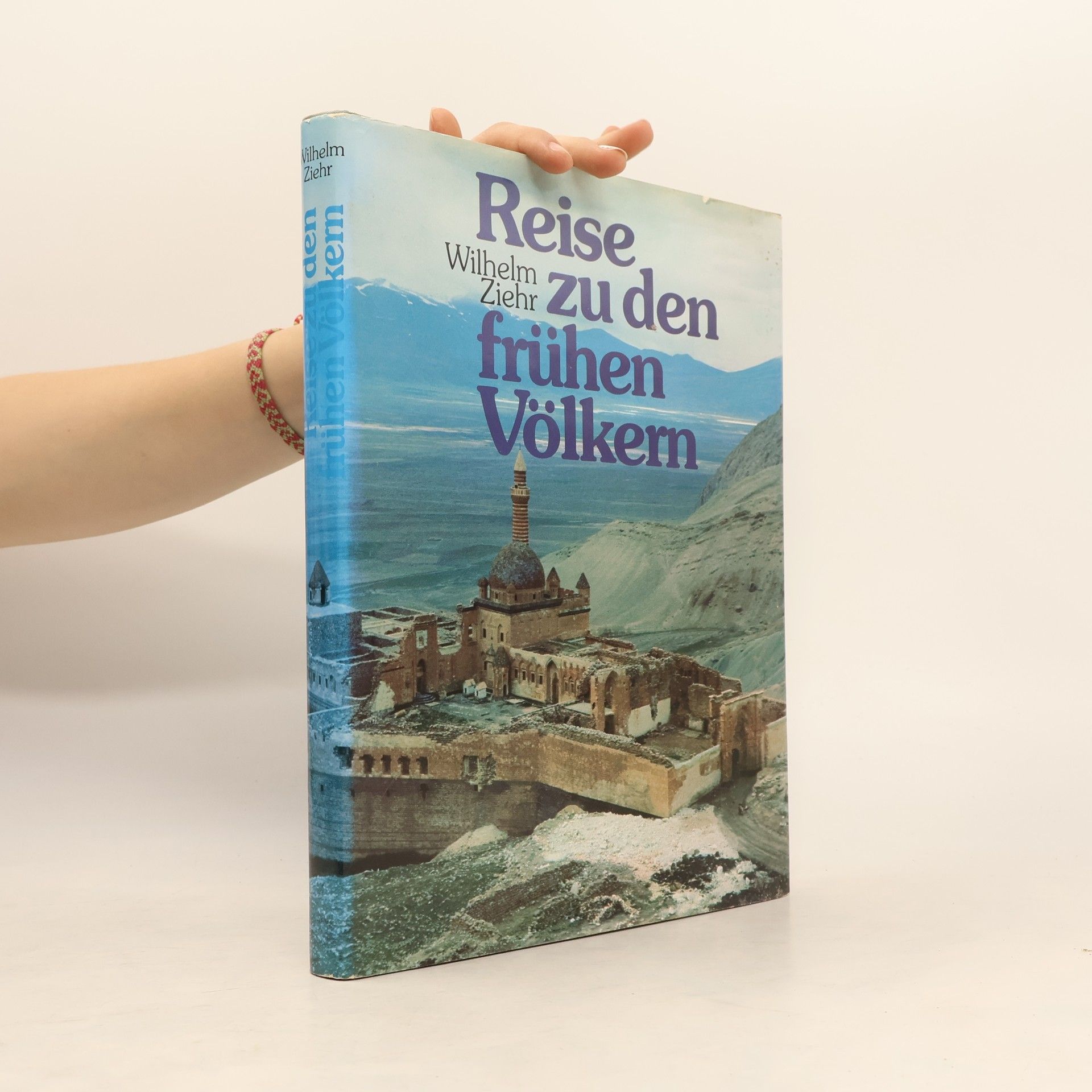 Wilhelm Ziehr Reise zu den frühen Völkem