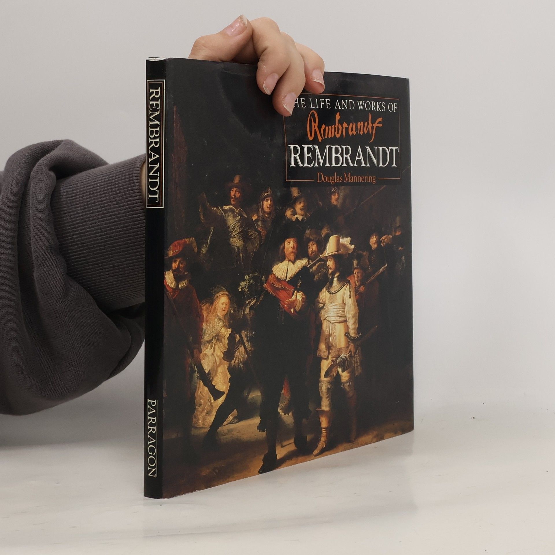 Douglas Mannering The Life and Works of Rembrandt