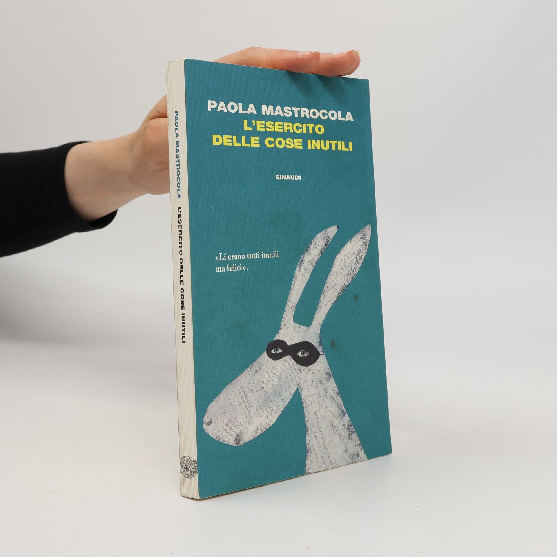 Paola Mastrocola L'esercito delle cose inutili