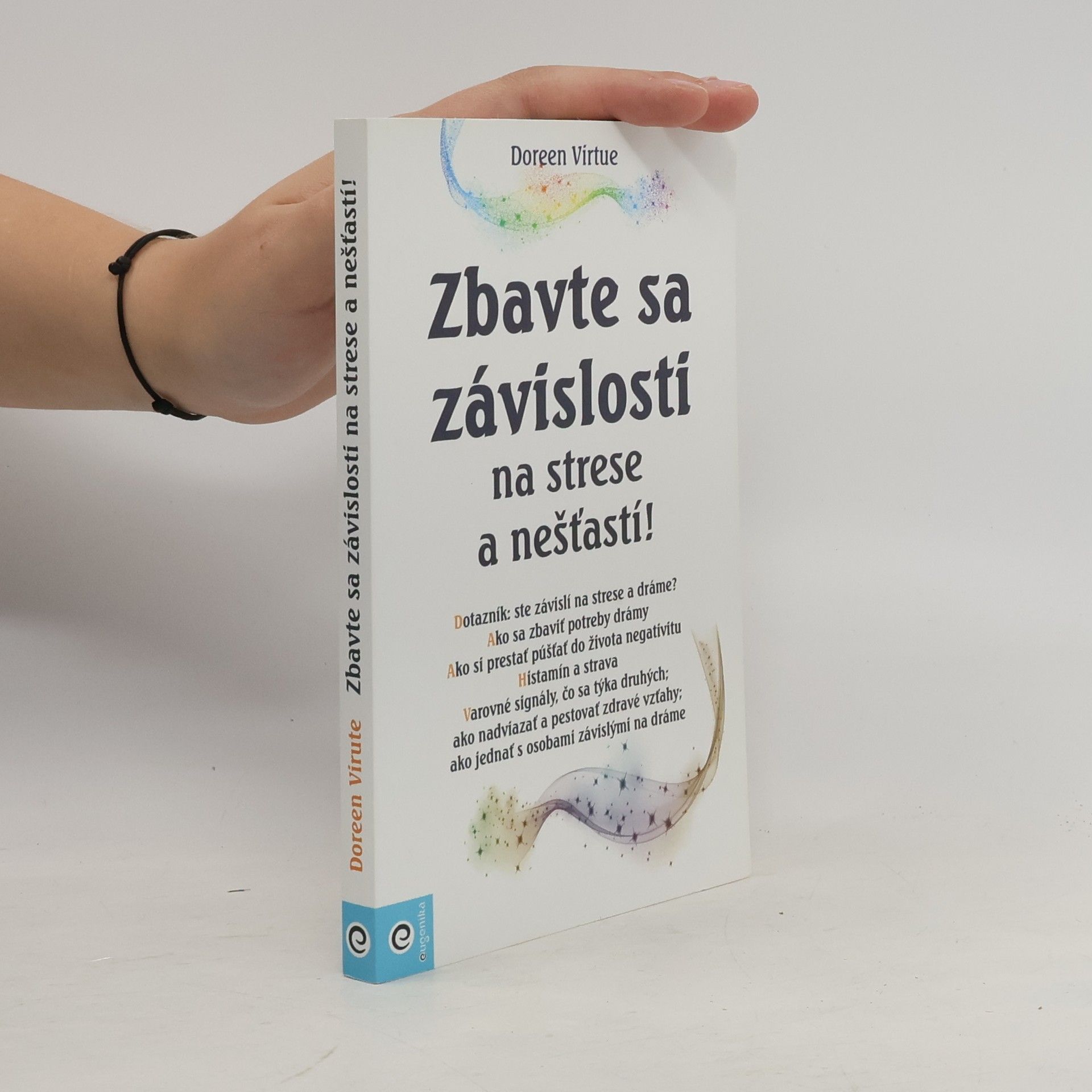 Doreen Virtue Zbavte sa závislosti na strese a nešťastí!