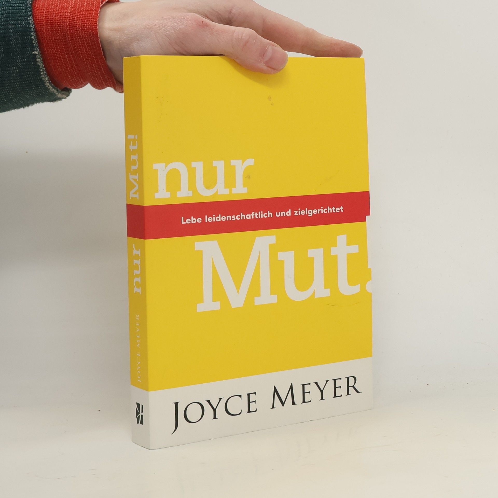 Joyce Meyer Nur Mut!