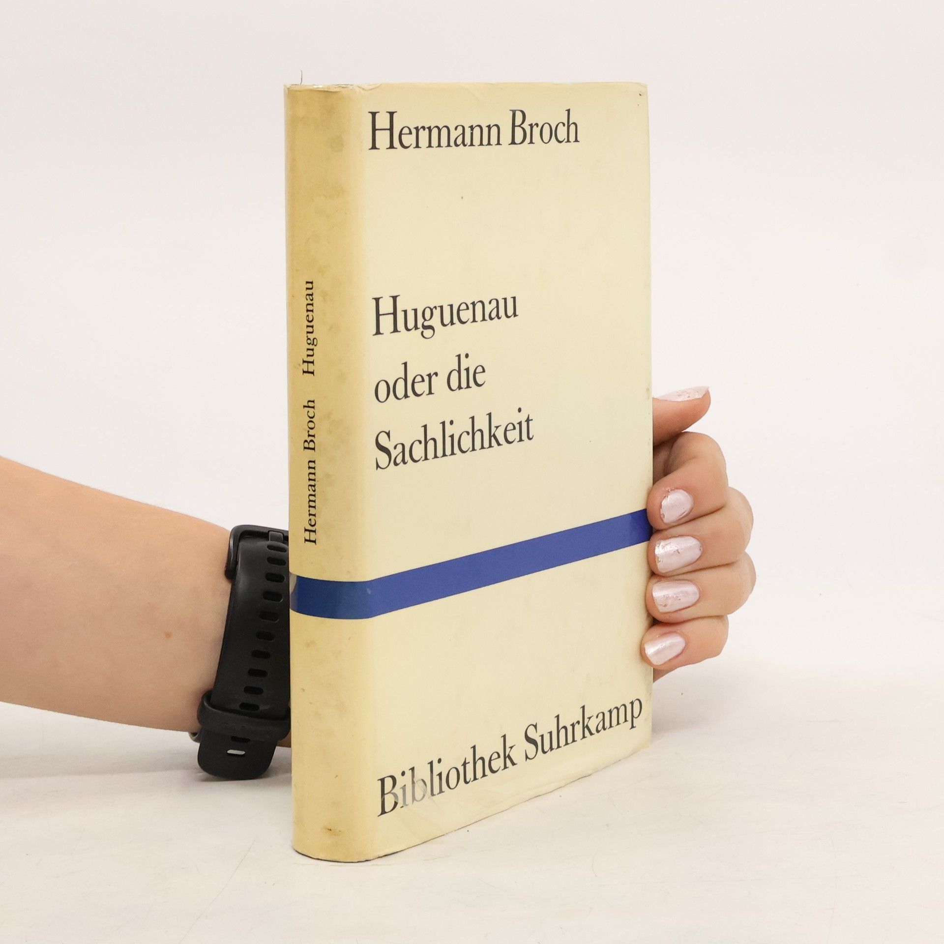 Hermann Broch Huguenau oder die Sachlichkeit