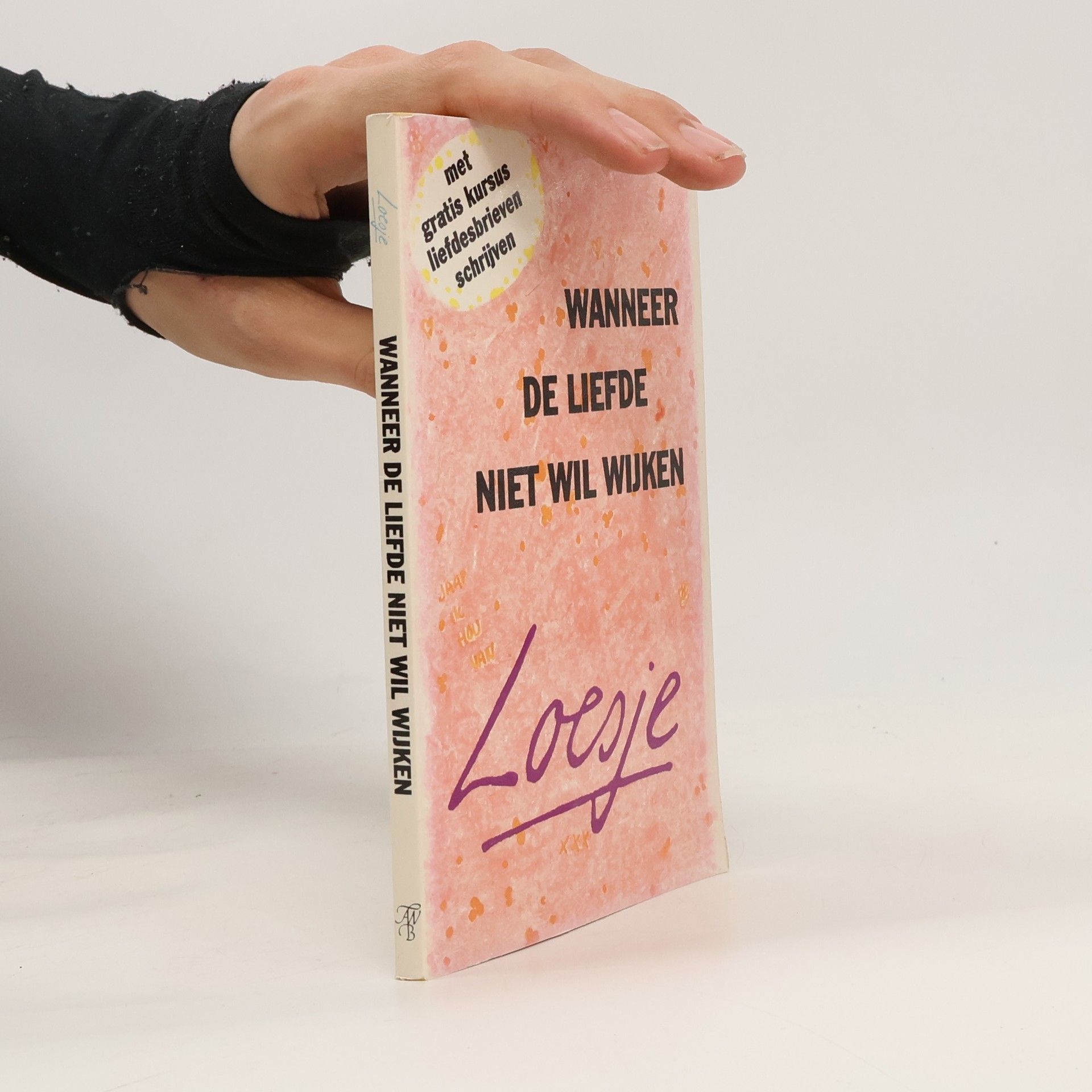 Stichting Vrienden van Loesje Wanneer de liefde niet wil wijken