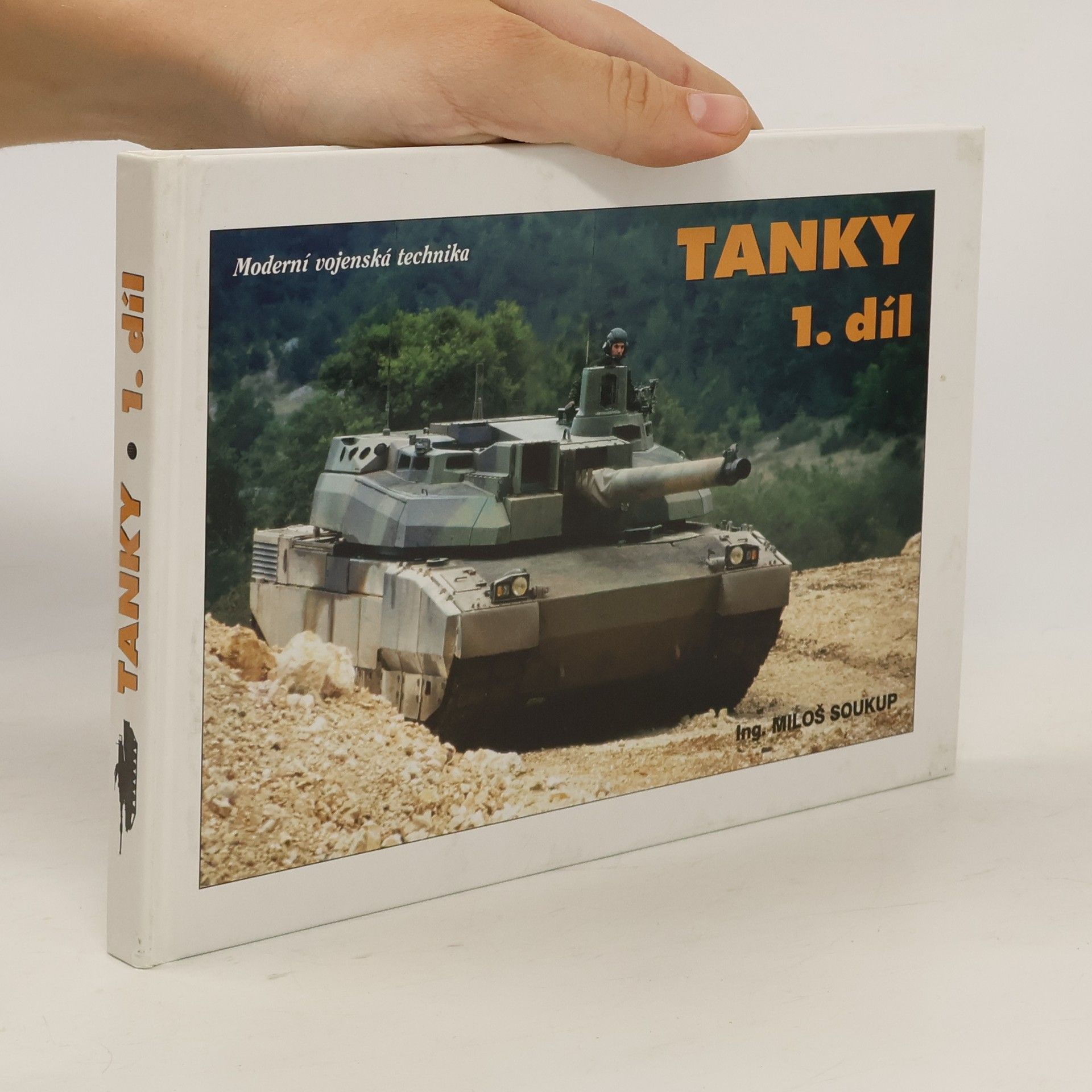 Miloš Soukup Tanky 1. - Moderní vojenská technika