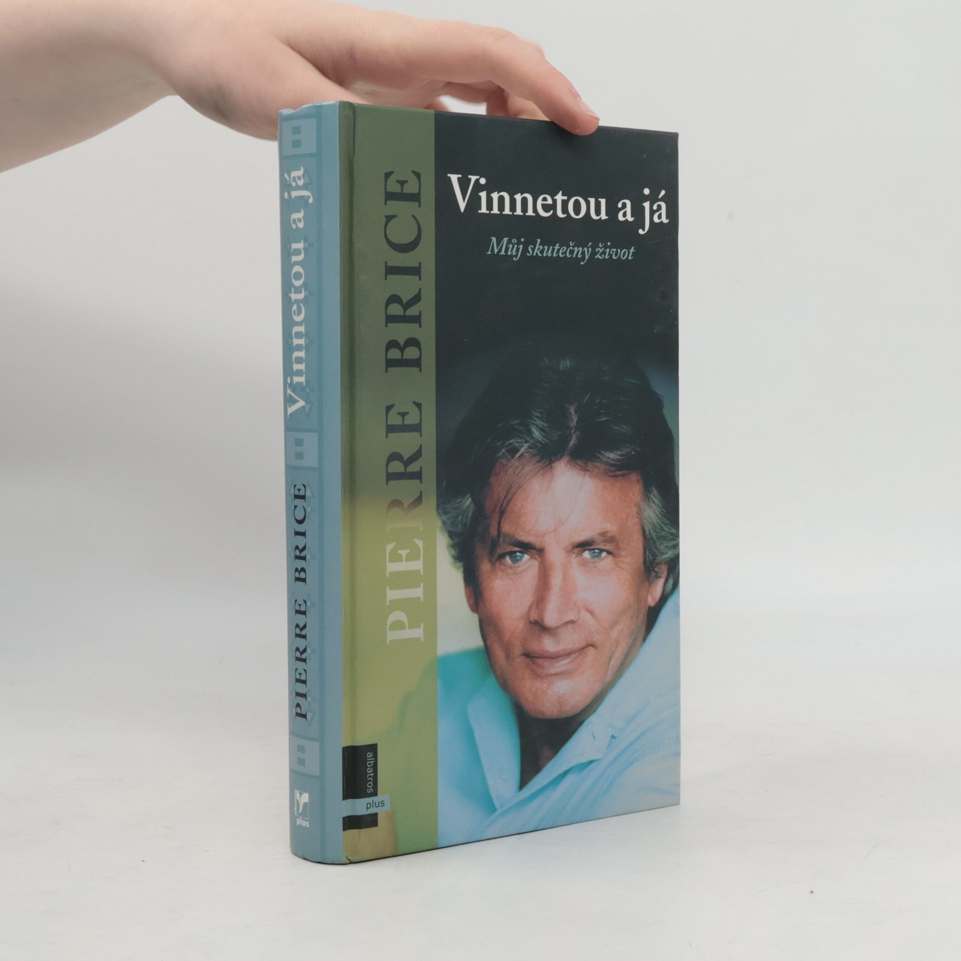 Pierre Brice Vinnetou a já : můj skutečný život