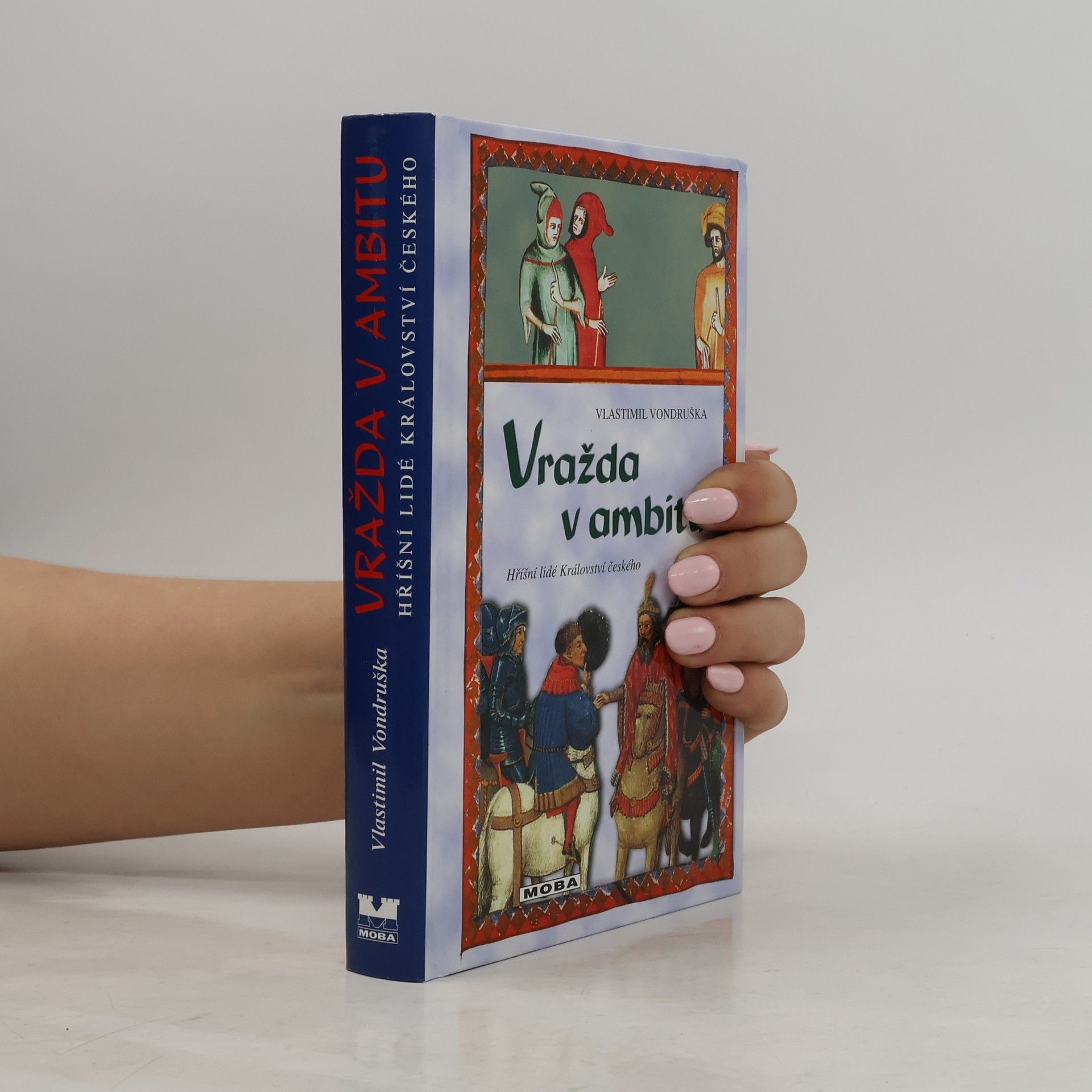Vlastimil Vondruška Vražda v ambitu. Hříšní lidé Království českého