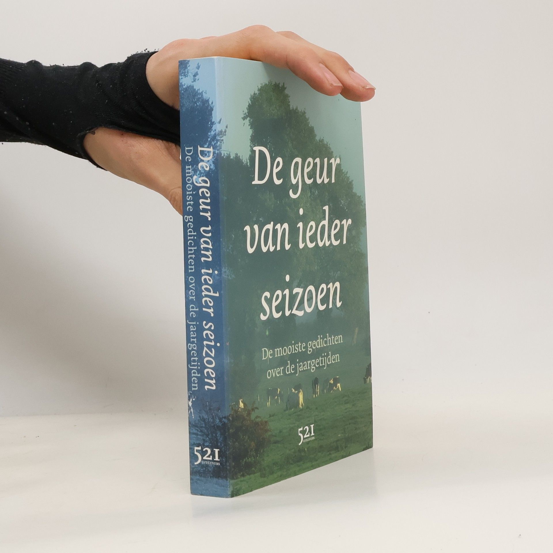 Autorenkollektiv De geur van ieder seizoen. De mooiste gedichten over de jaargetijden
