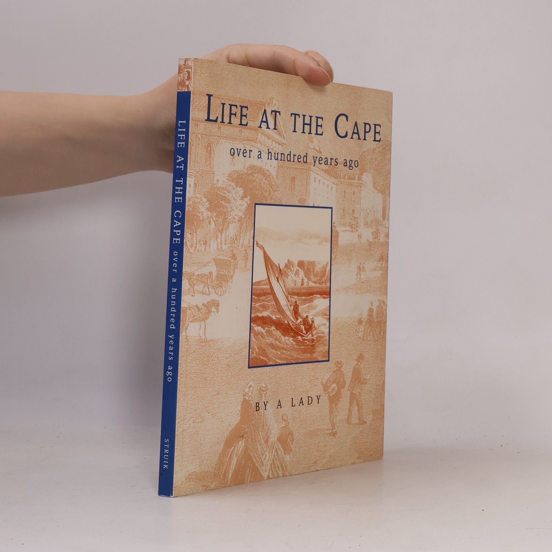 Thomas William Bowler Life at the Cape Over a Hundred Years Ago