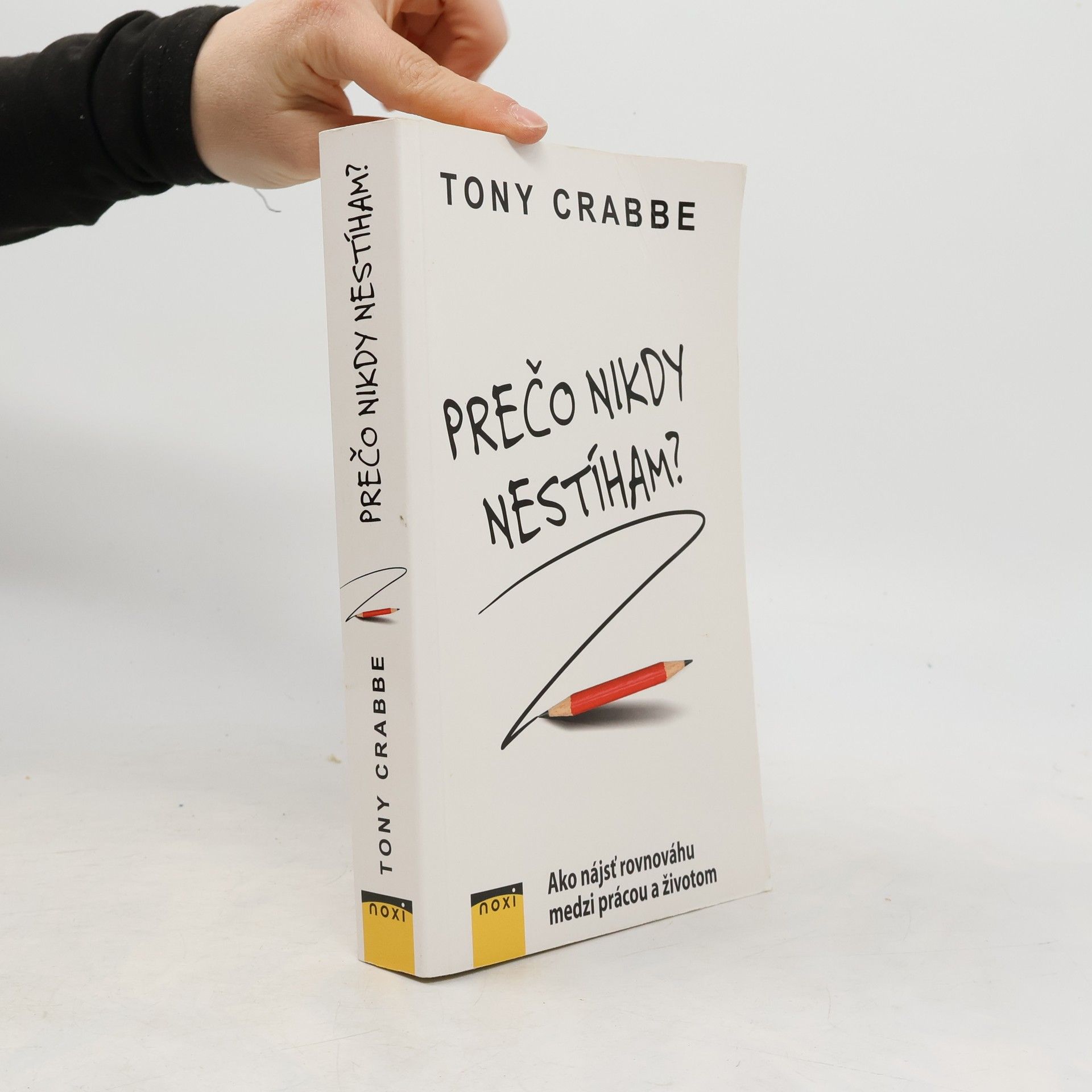 Tony Crabbe Prečo nikdy nestíham?