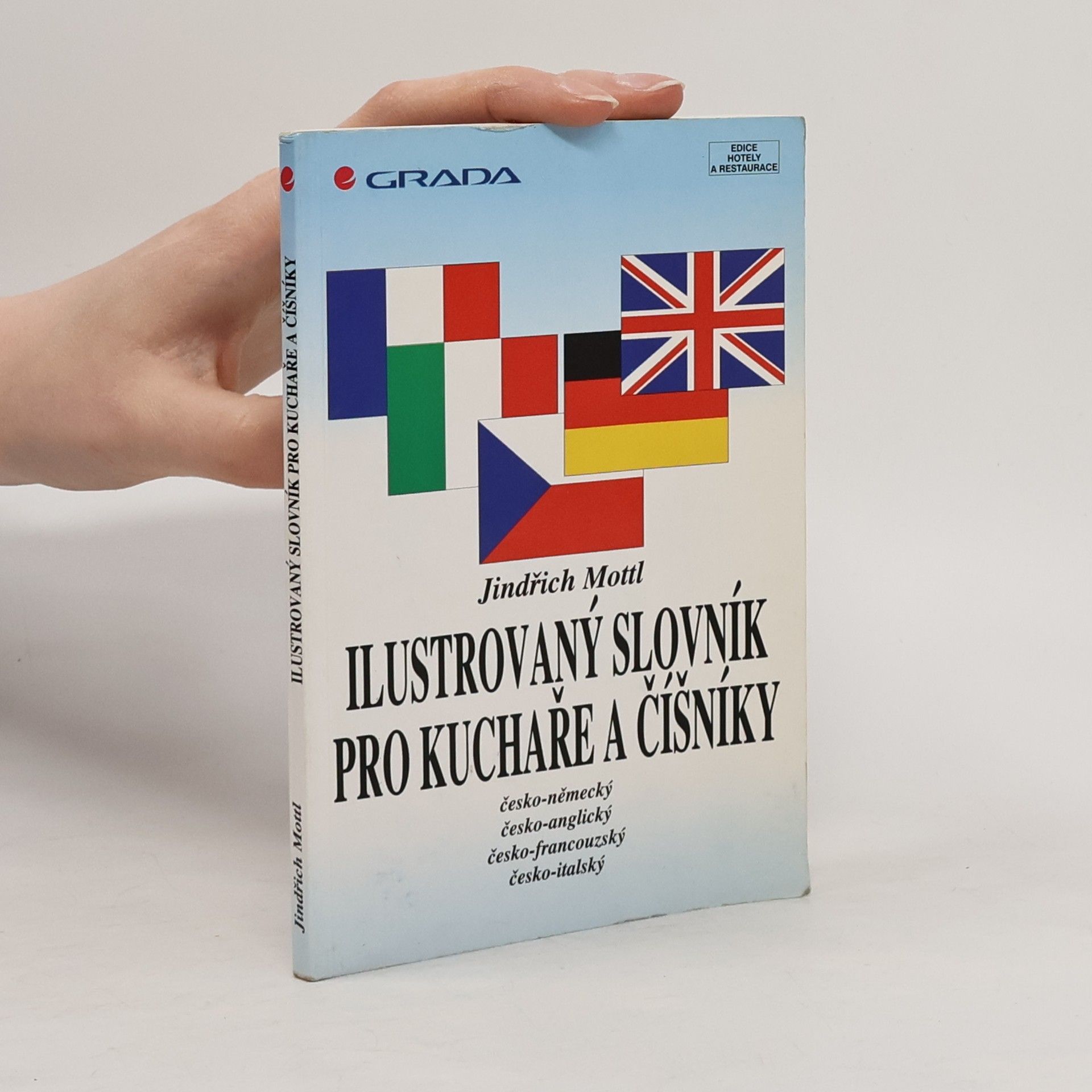 Ilustrovaný slovník pro kuchaře a číšníky : [česko-německý, česko-anglický, česko-francouzský, česko-italský]
