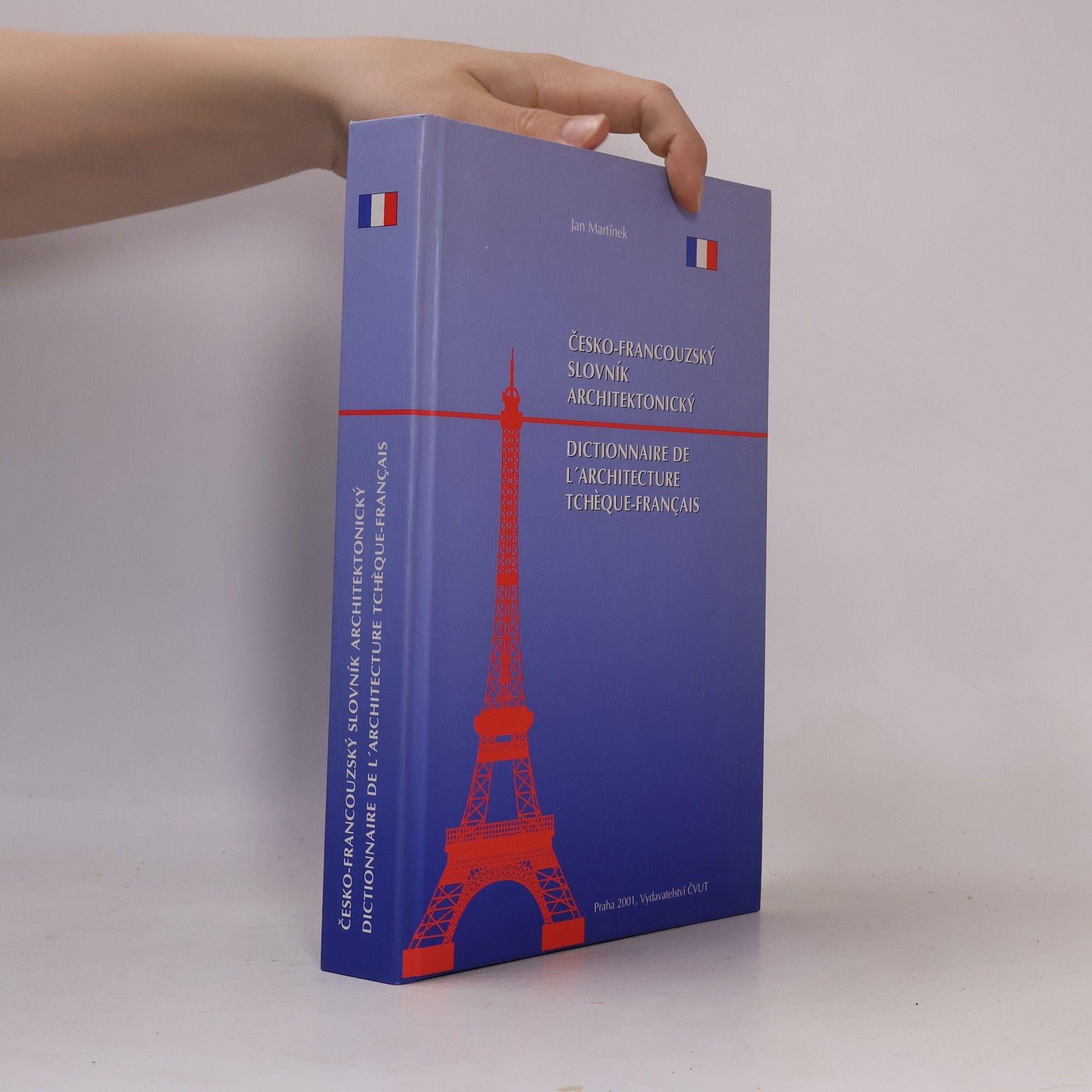 Jan Martínek Česko-francouzský slovník architektonický. Dictionnaire de l'architecture tchèque-français