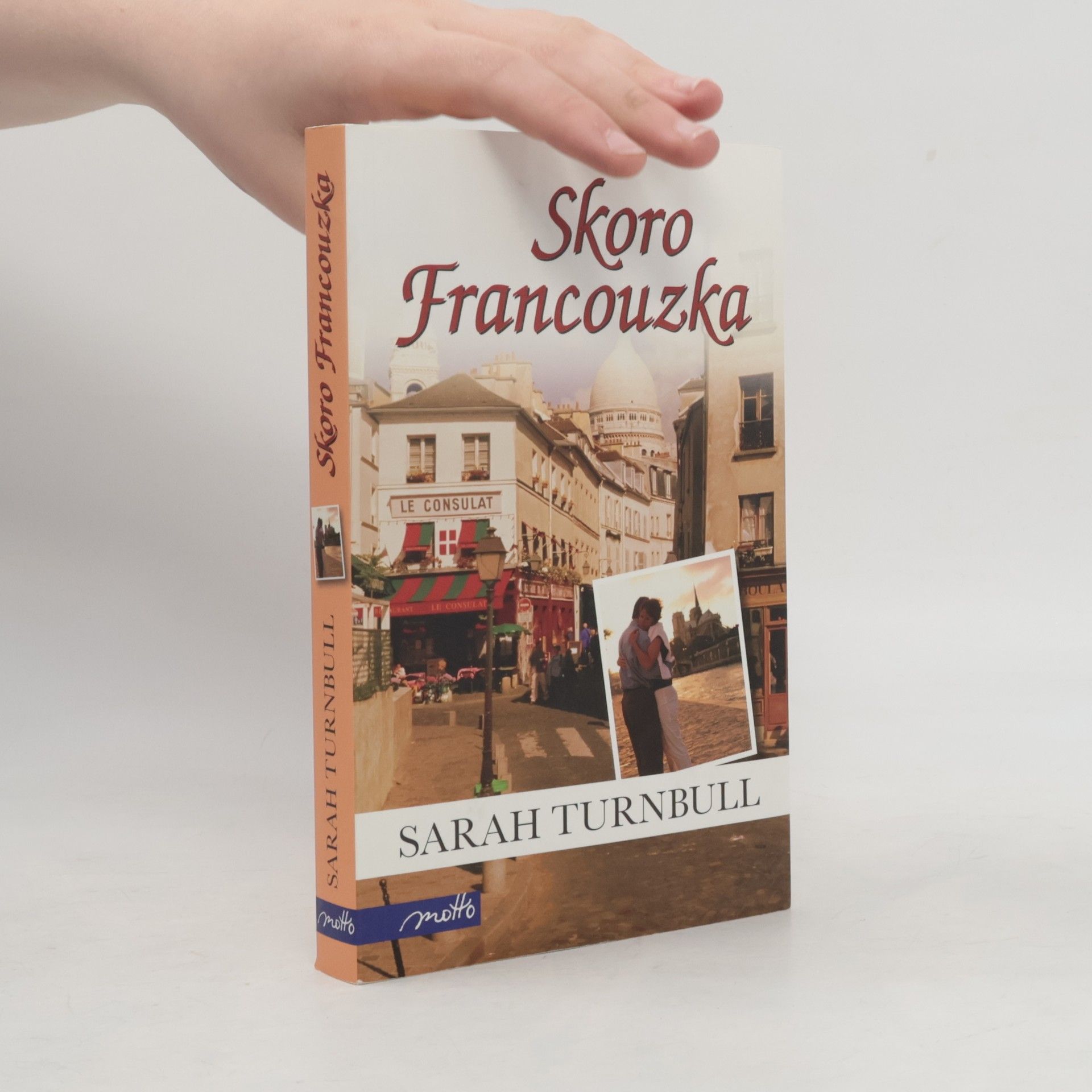 Sarah Turnbull Skoro Francouzka. Nový život v Paříži