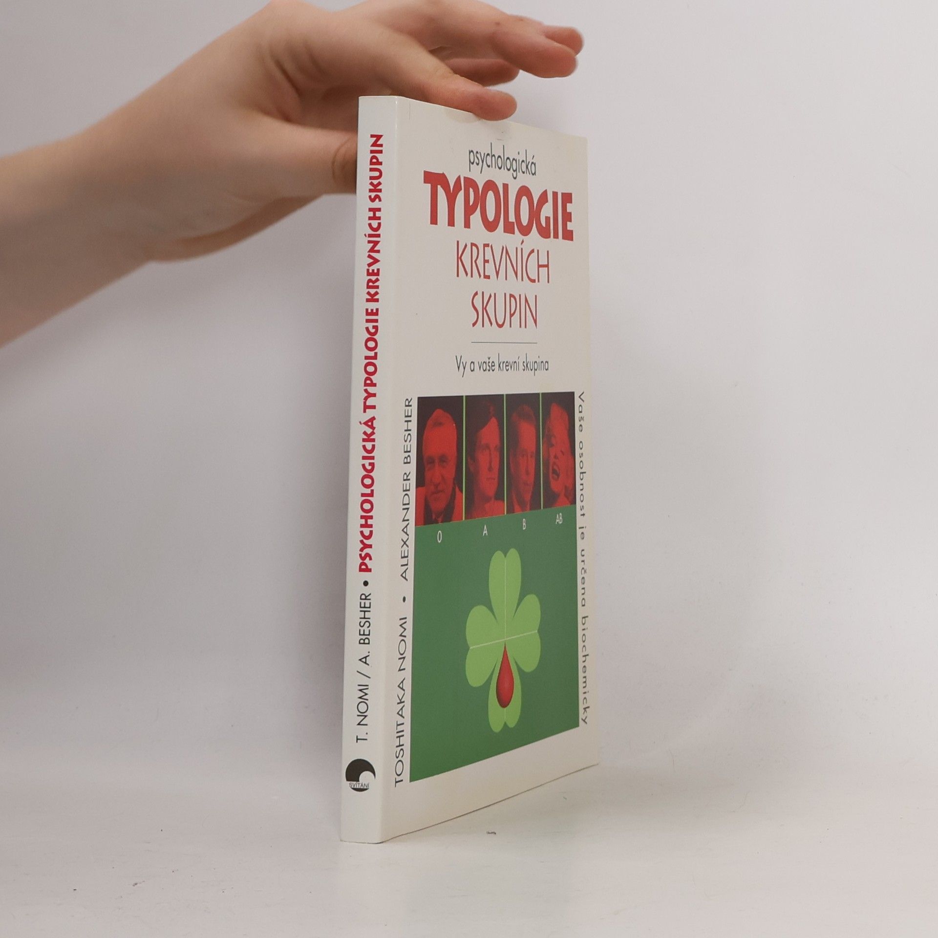 Alexander Besher Psychologická typologie krevních skupin: Vy a vaše krevní skupina