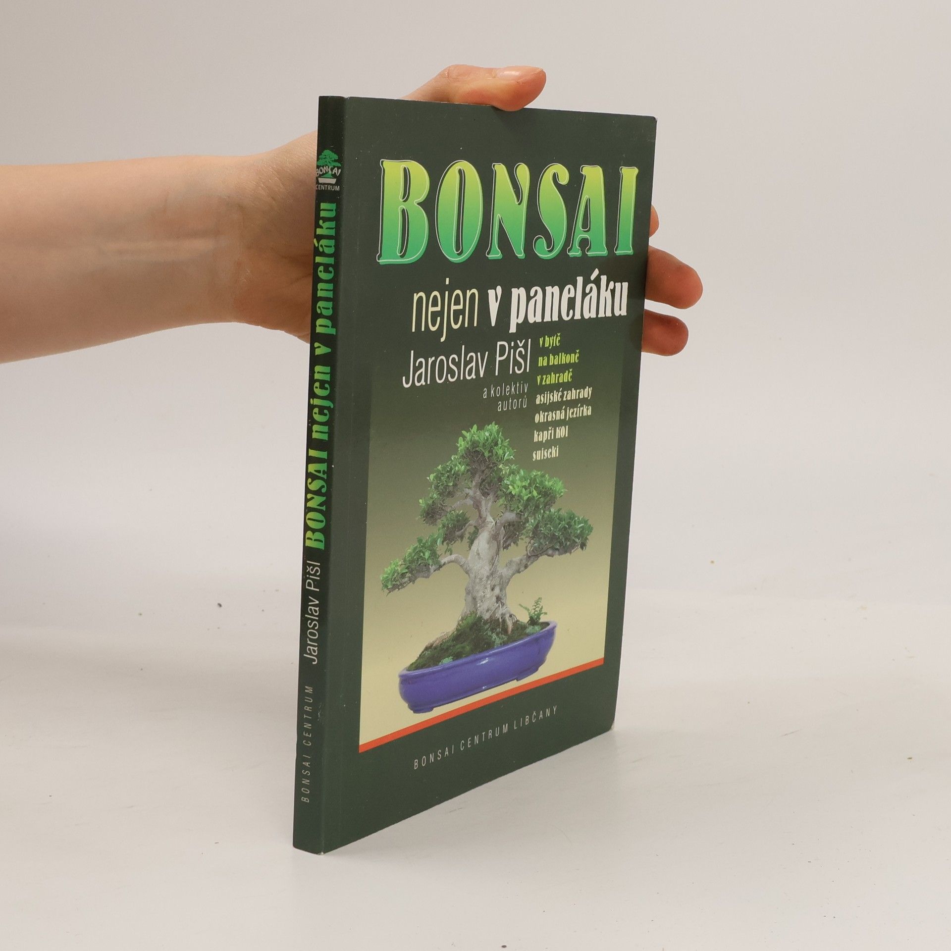 Jaroslav Pišl Bonsai nejen v paneláku