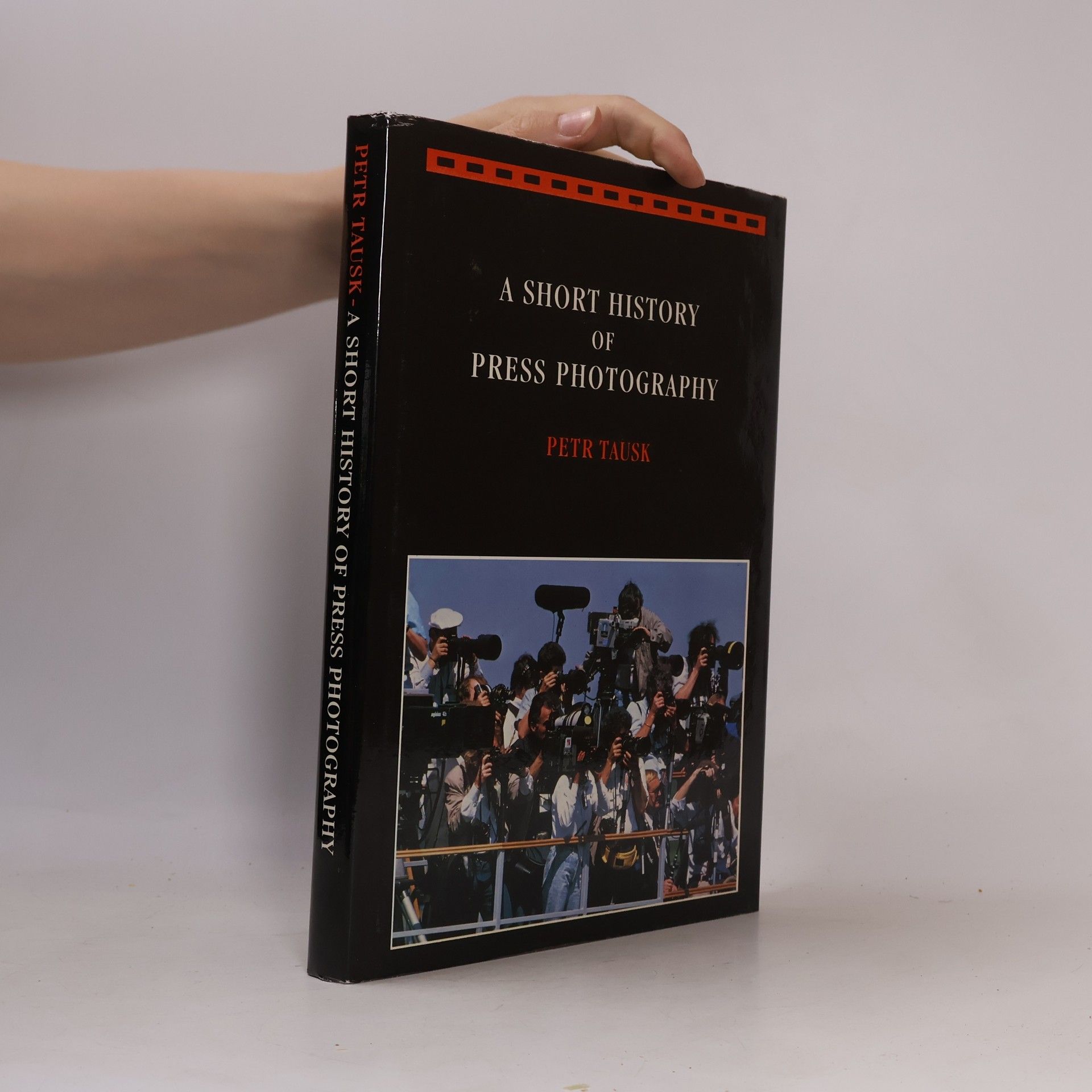 Petr Tausk A Short History of Press Photography
