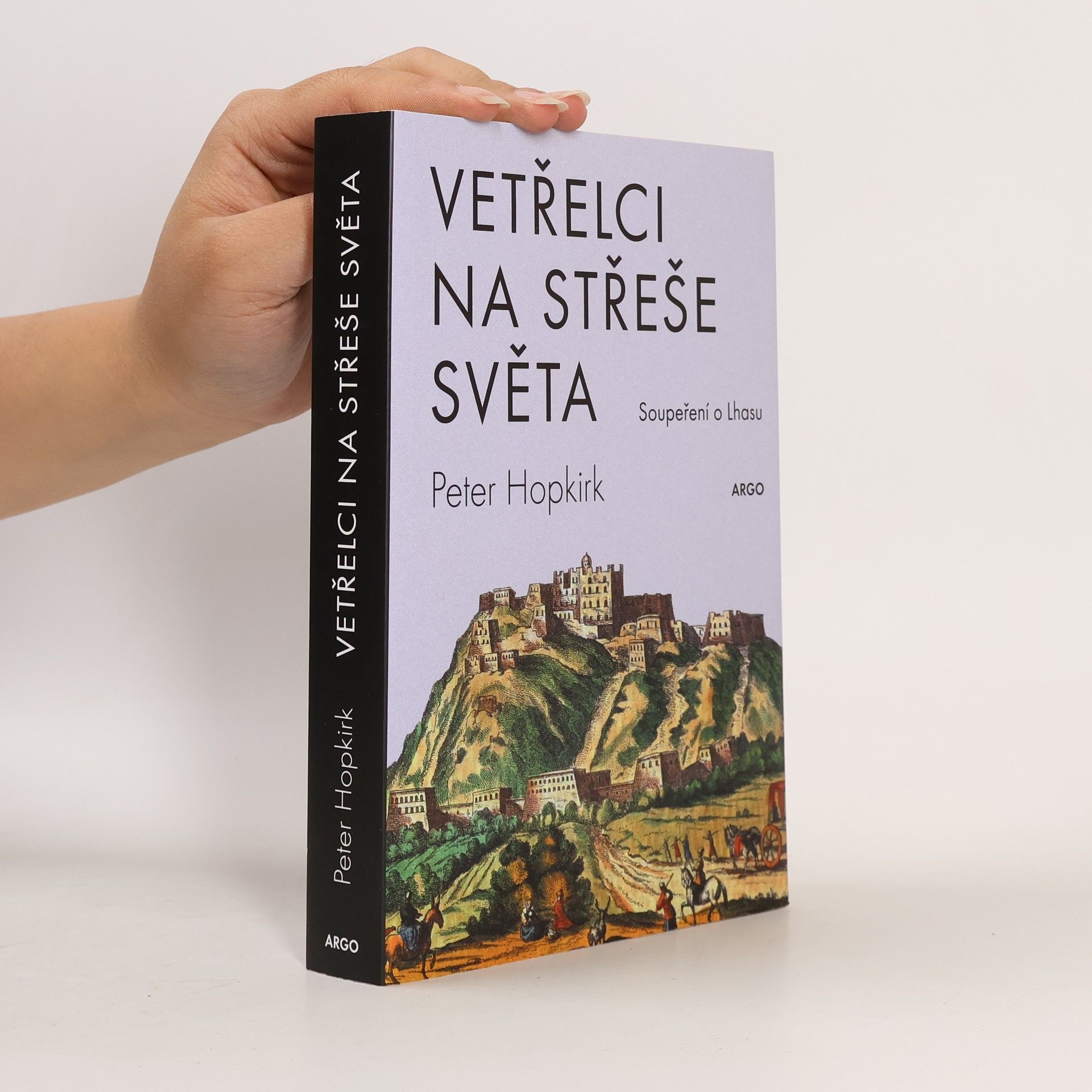 Vetřelci na střeše světa. Soupeření o Lhasu.