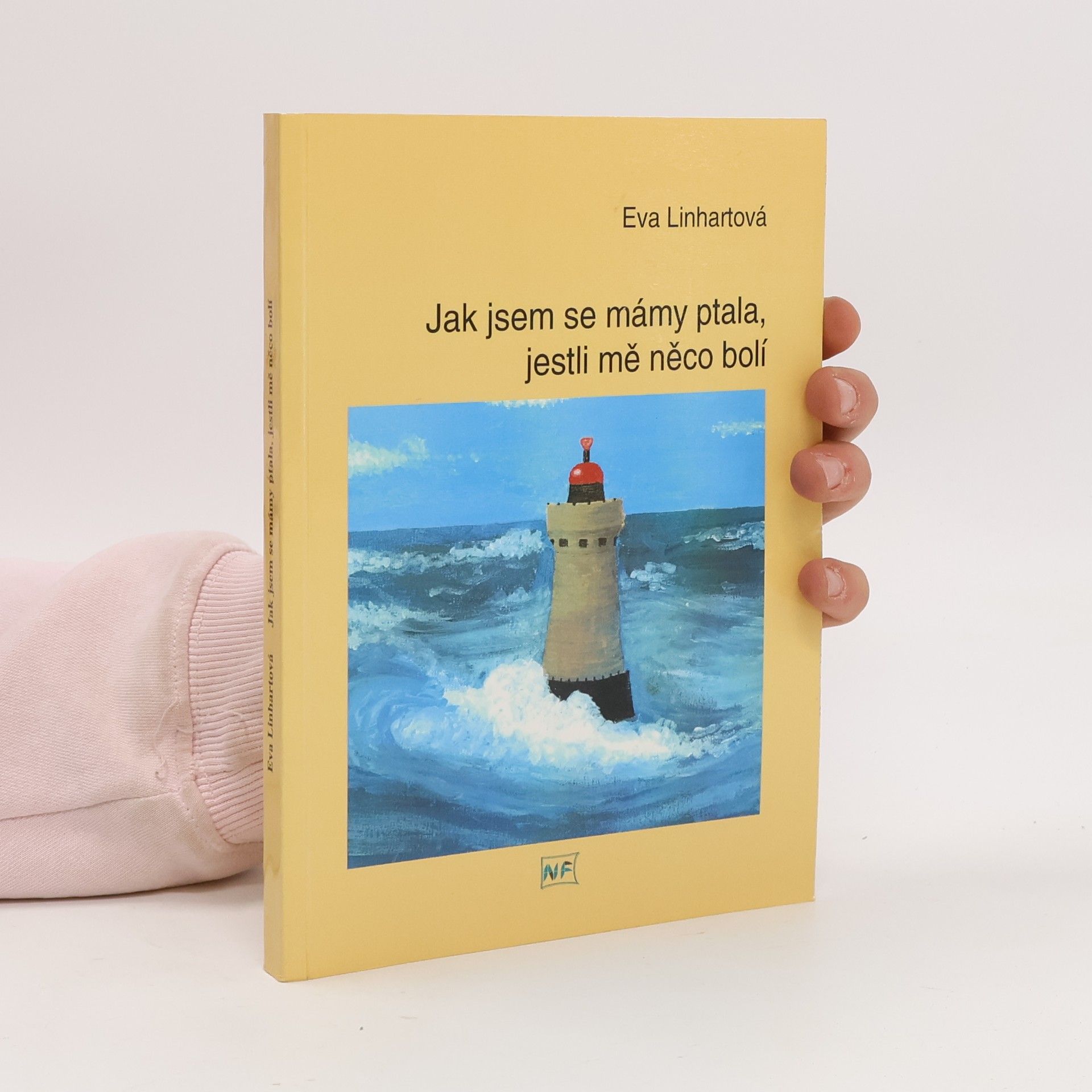 Eva Linhart Jak jsem se mámy ptala, jestli mě něco bolí