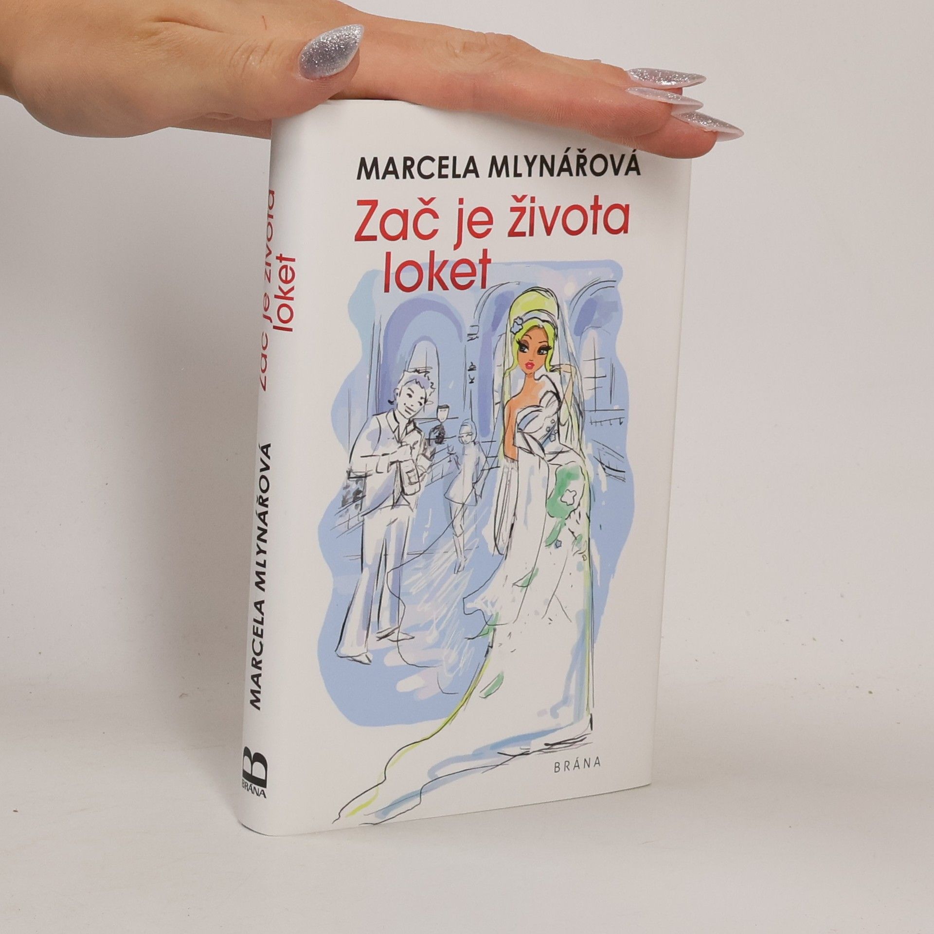 Marcela Mlynářová Zač je života loket