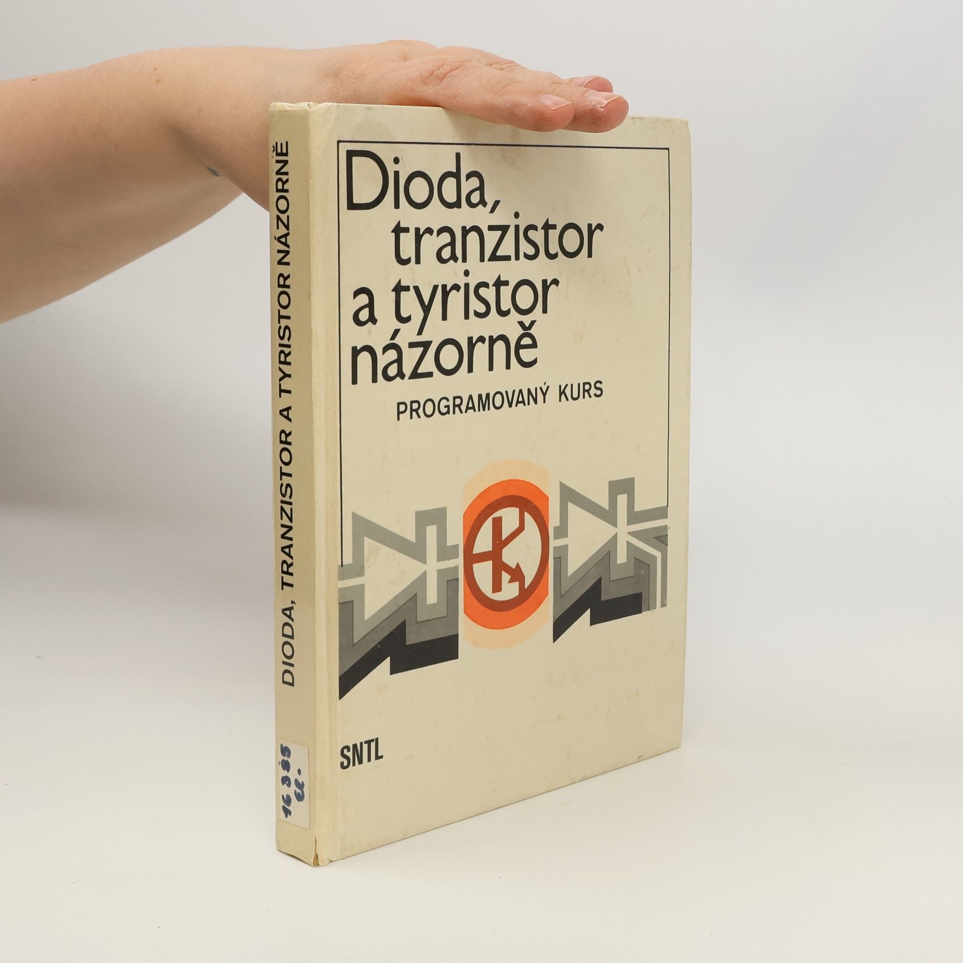 Hansjochen Benda Dioda, tranzistor a tyristor názorně. Programovaný kurs