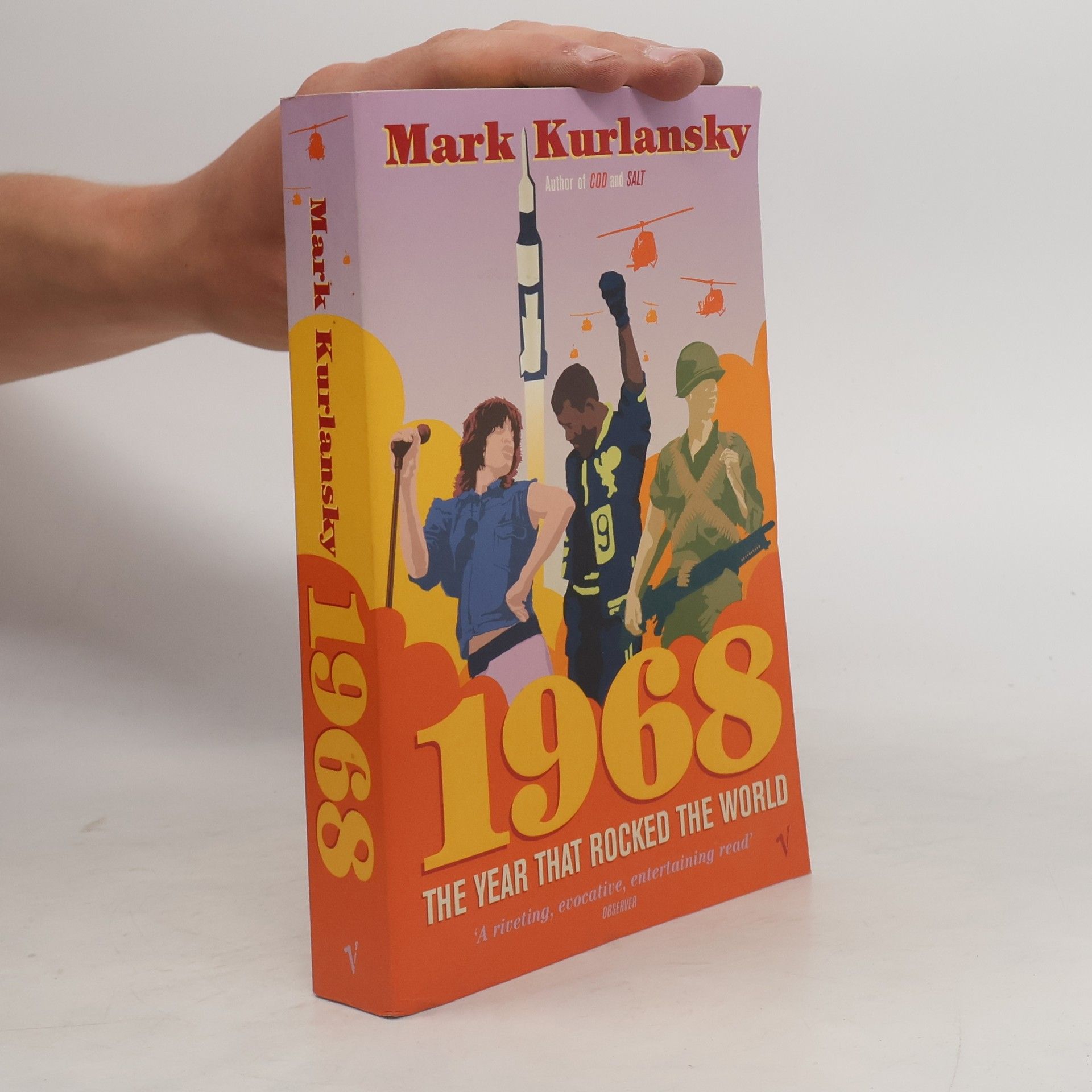 Mark Kurlansky 1968 : the year that rocked the world