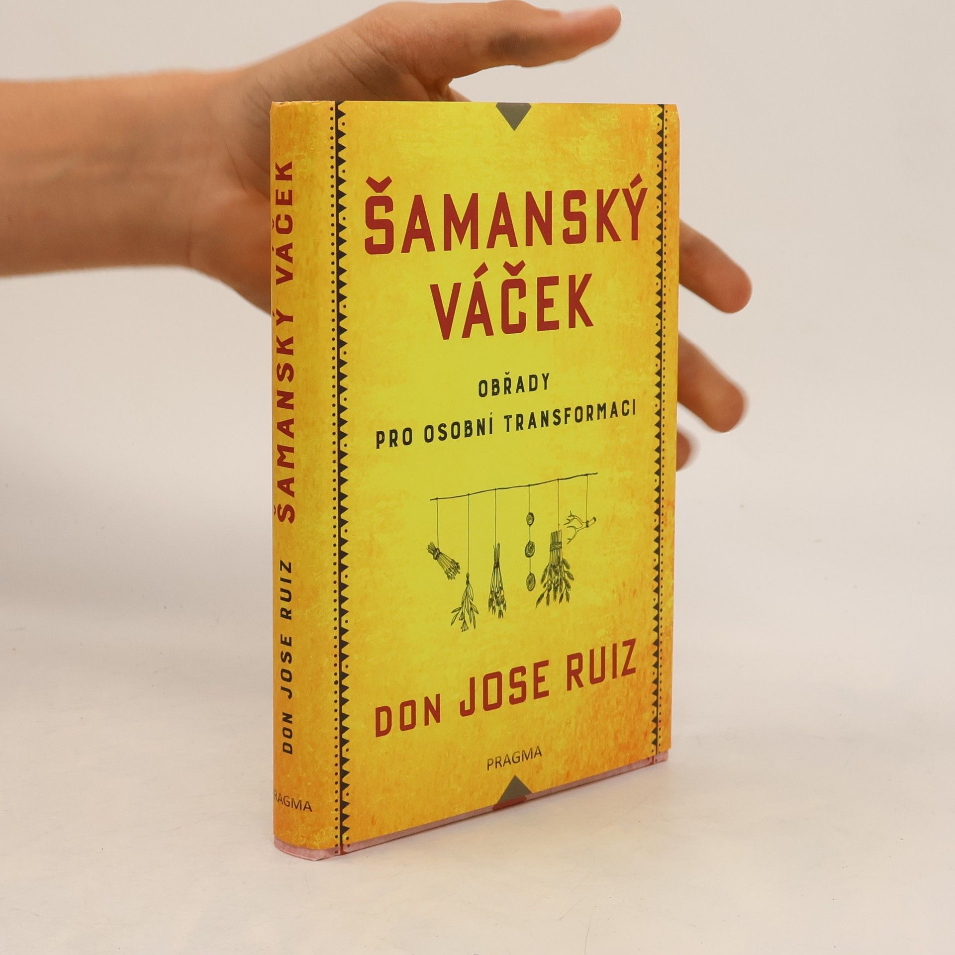 Don Jose Ruiz Šamanský váček - Obřady pro osobní transformaci