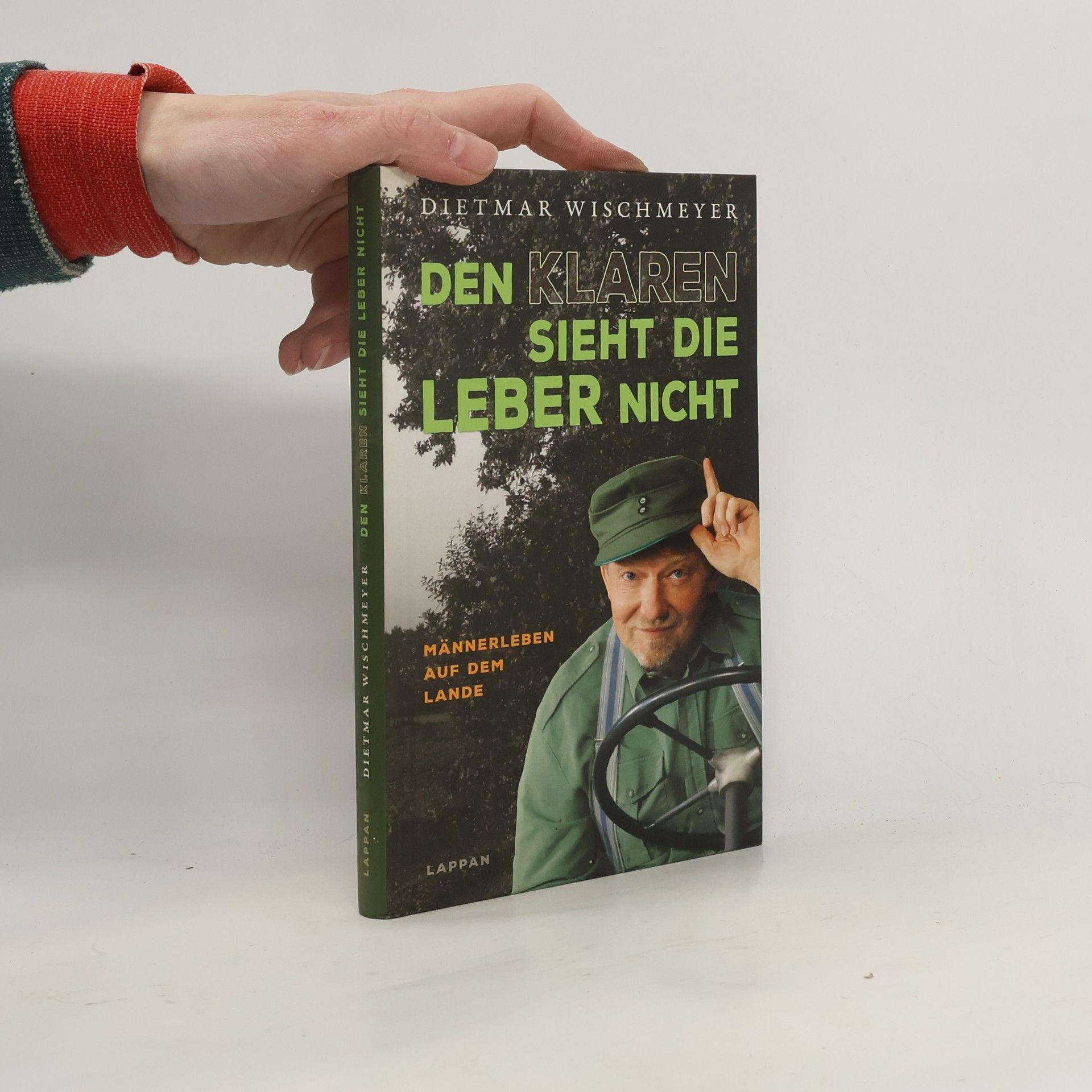 Dietmar Wischmeyer Den Klaren sieht die Leber nicht