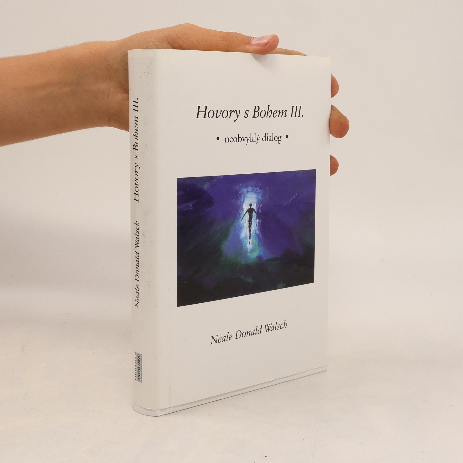 Neale Donald Walsch Hovory s Bohem III: Neobvyklý dialog