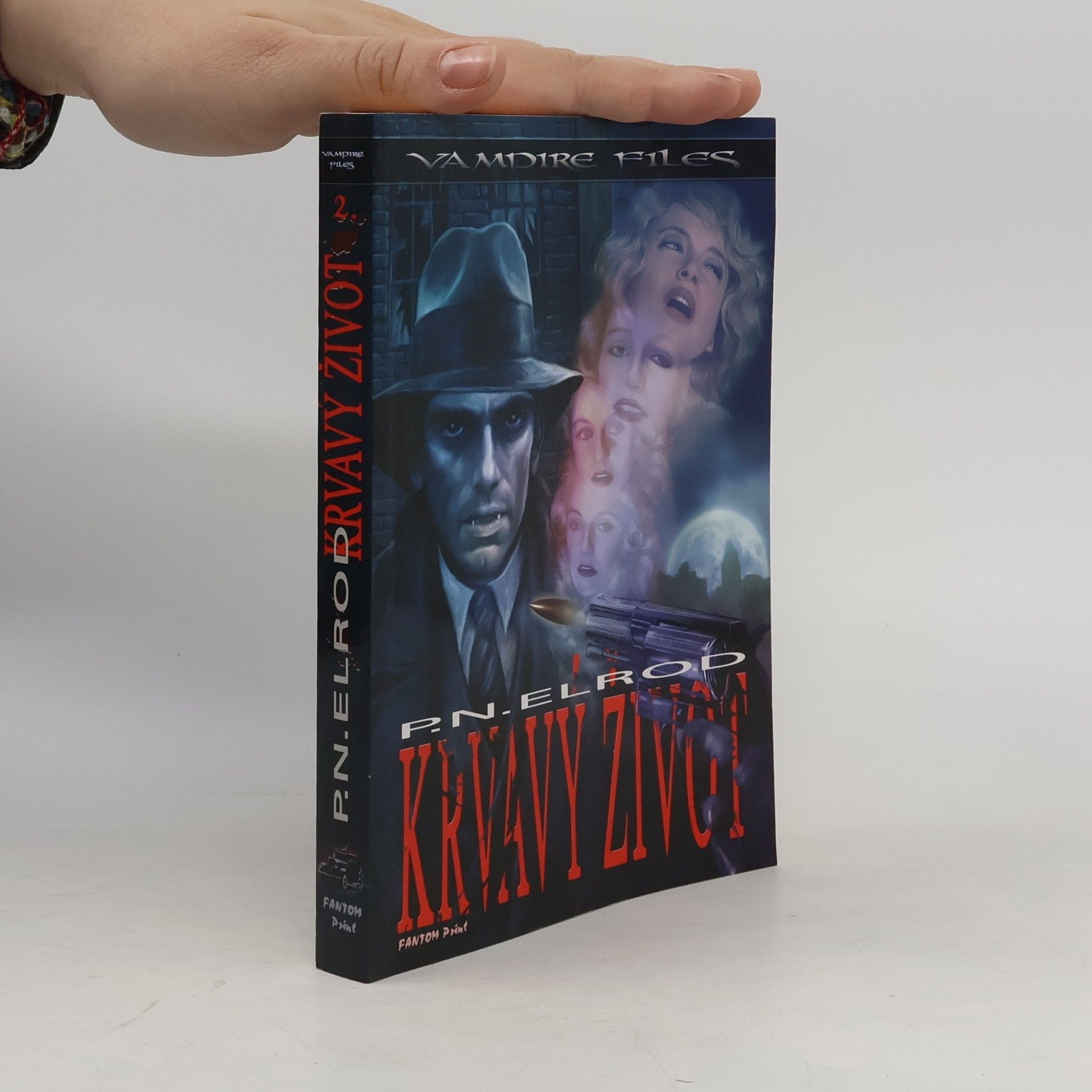 P. N. Elrod Vampire files 2. Krvavý život