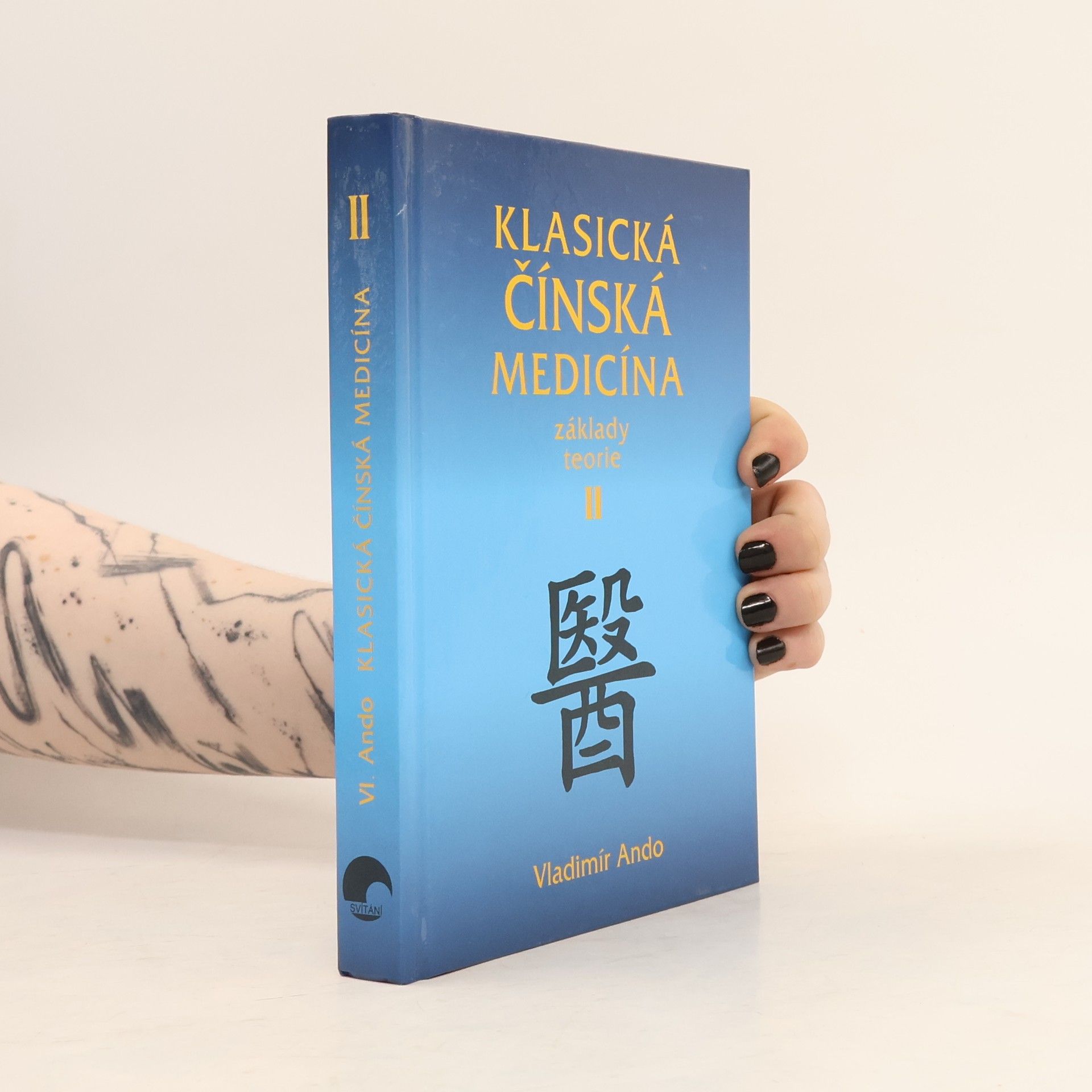 Vladimír Ando Klasická čínská medicína : základy teorie. II