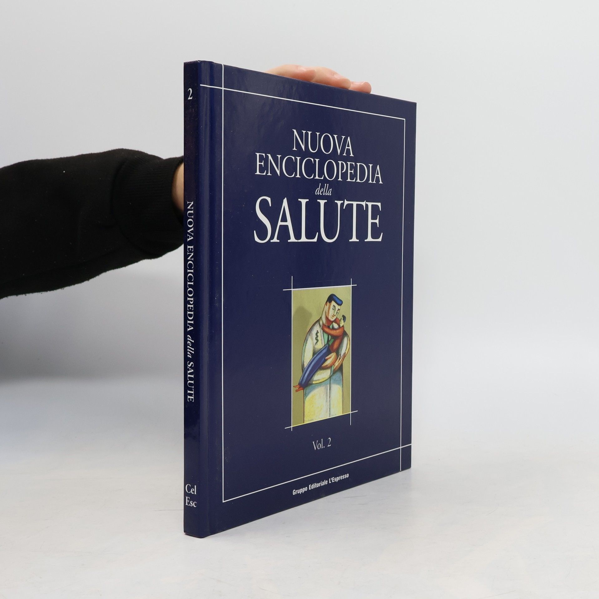 Kolektiv autorů Nuoca enciclopedia della salute 2. Cel-Esc