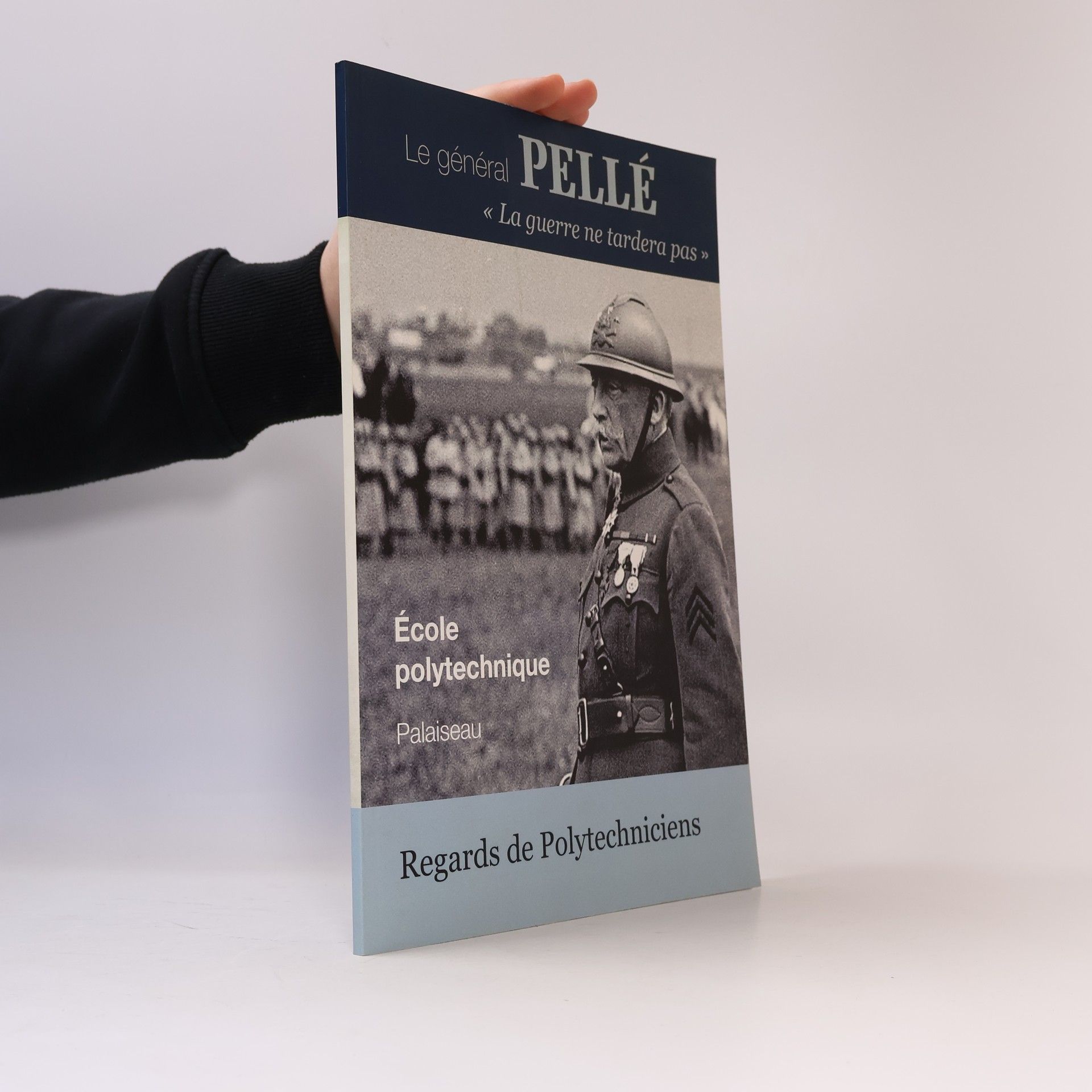 Kolektiv autorů Le général Pellé La guerre ne tardera pas