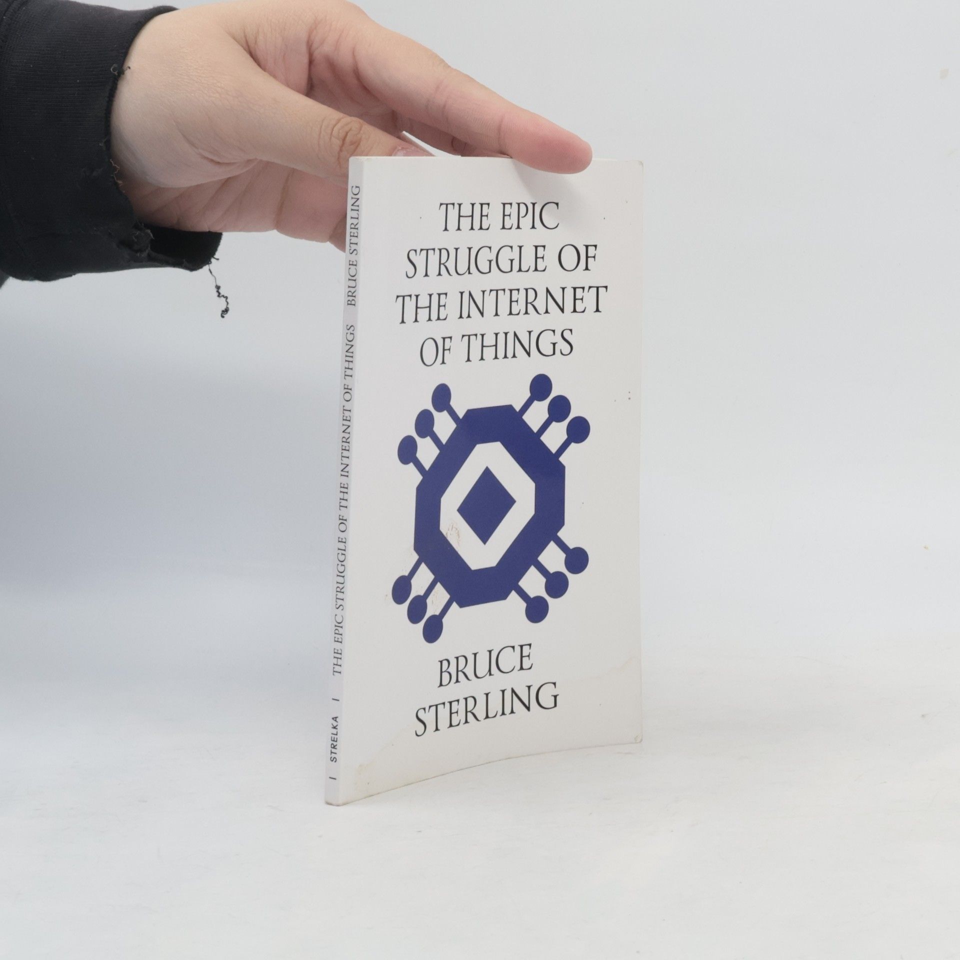 Bruce Sterling The Epic Struggle of the Internet of Things