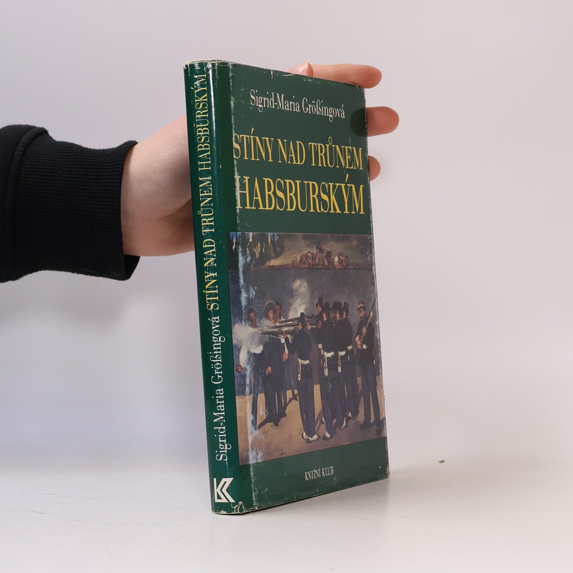 Sigrid Maria Größing Stíny nad trůnem habsburským