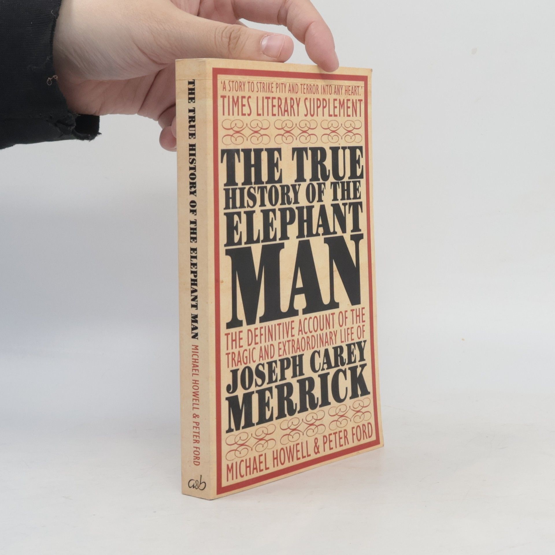 Michael Howell The True History of the Elephant Man