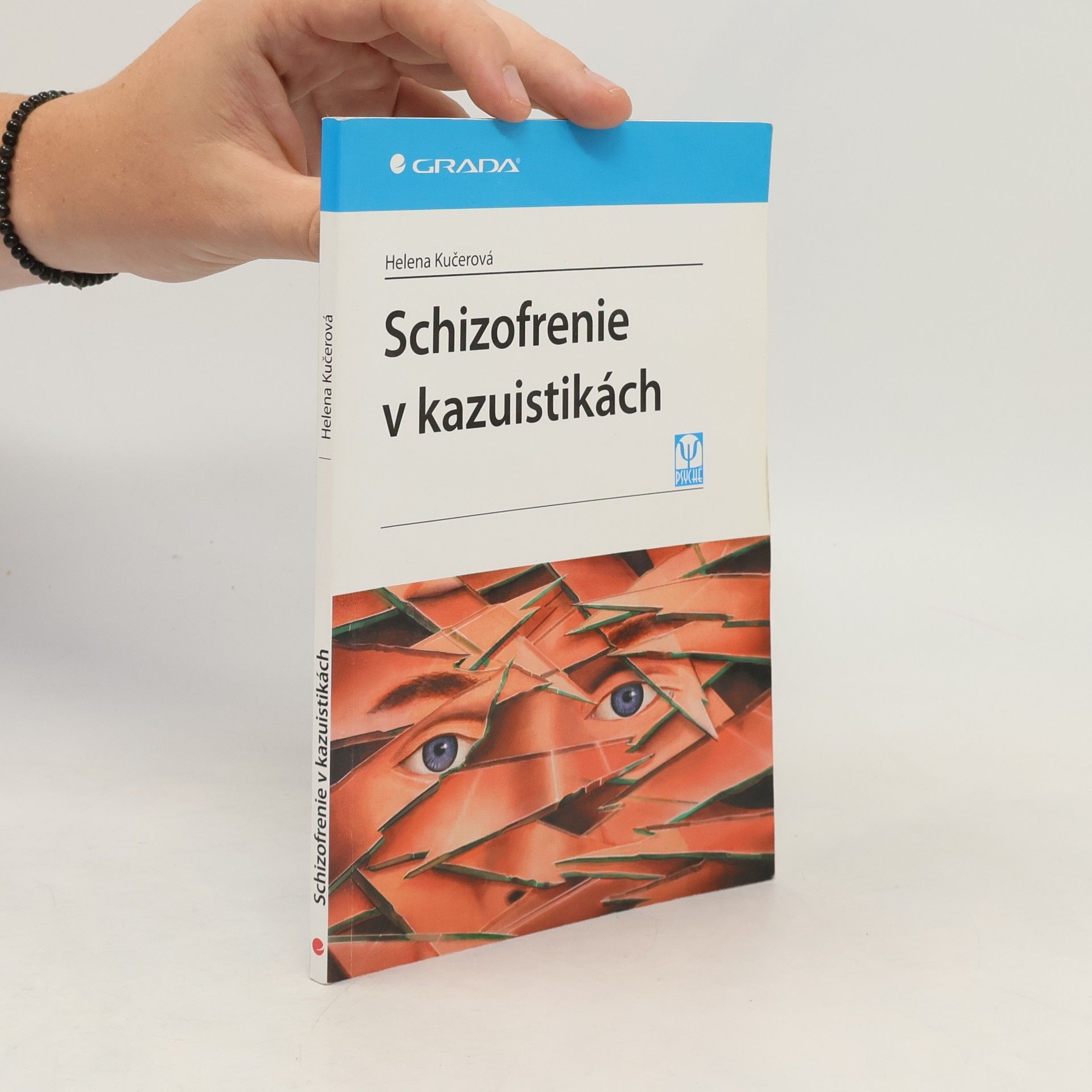 Helena Kučerová Schizofrenie v kazuistikách