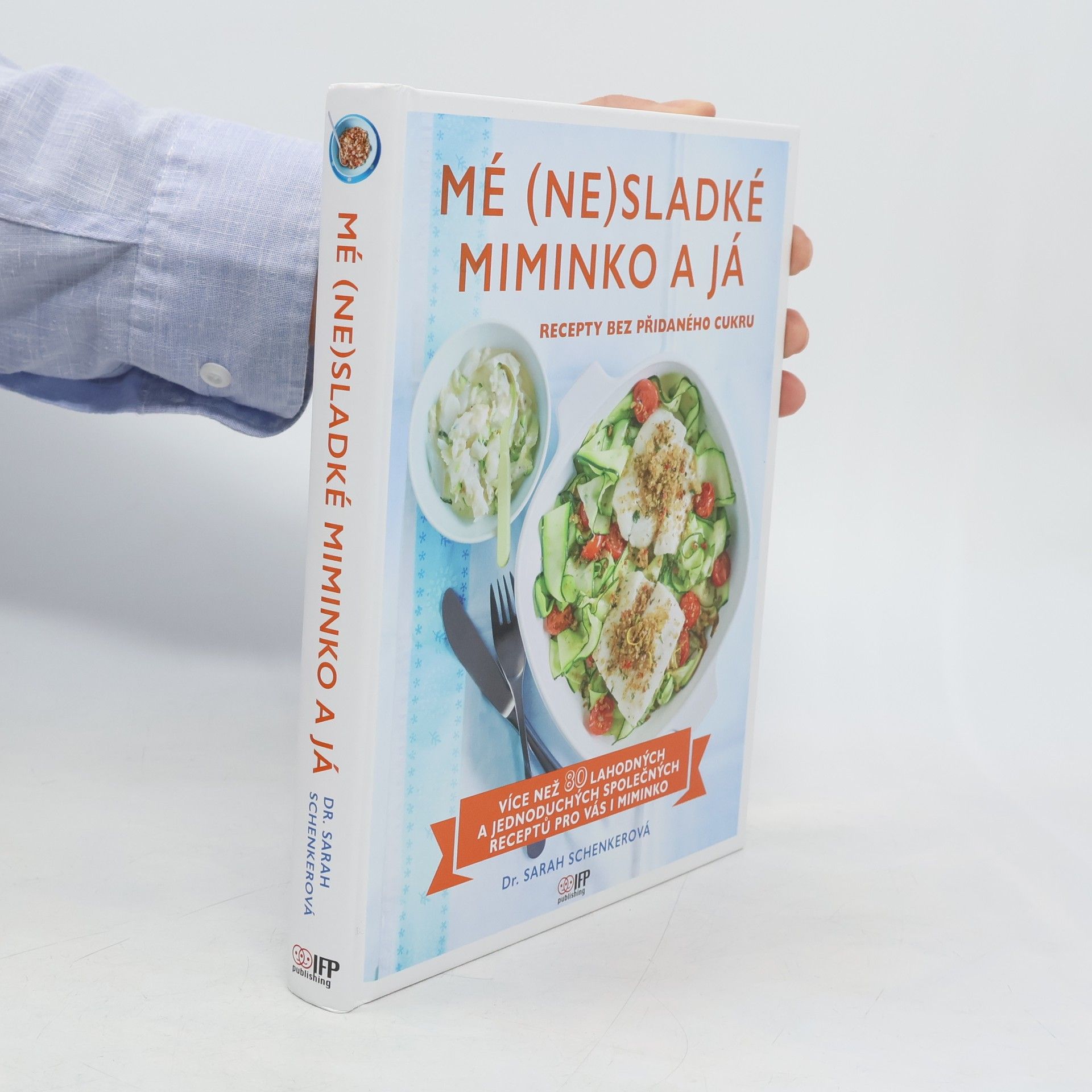 Sarah Schenker Mé (ne)sladké miminko a já
