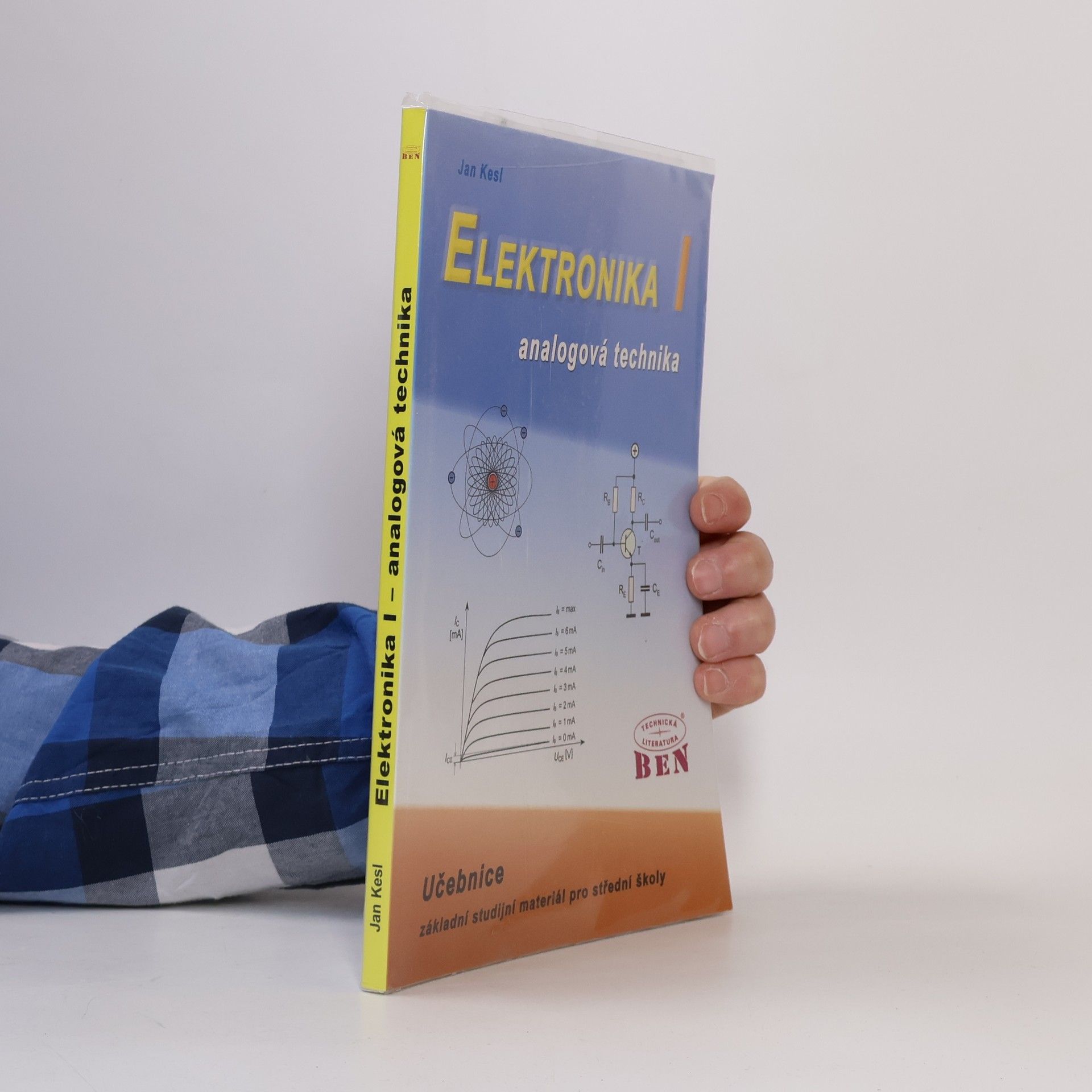 Jan Kesl Elektronika: základní studijní materiál pro střední školy. I, Analogová technika